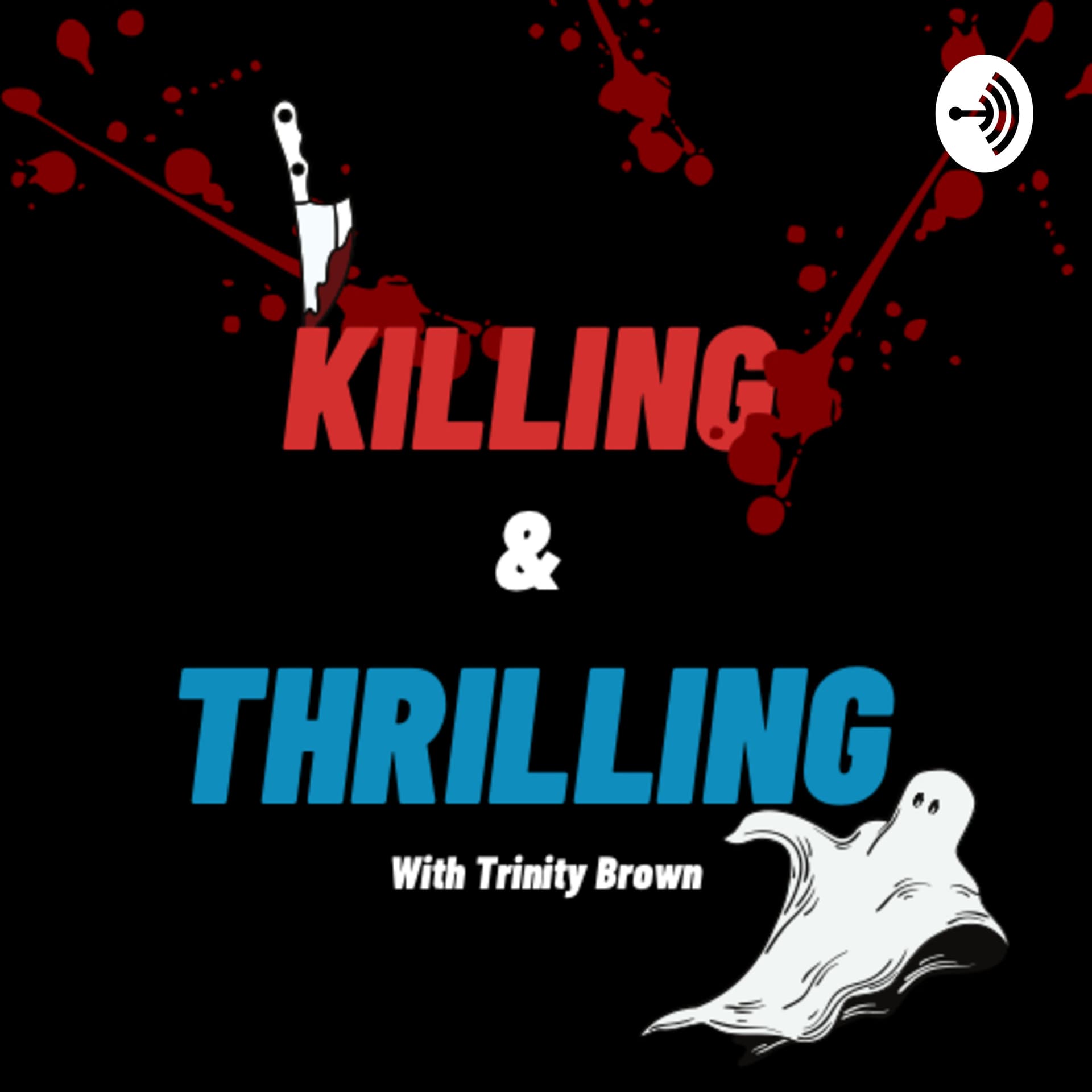 Killing & Thrilling - Podcasts
