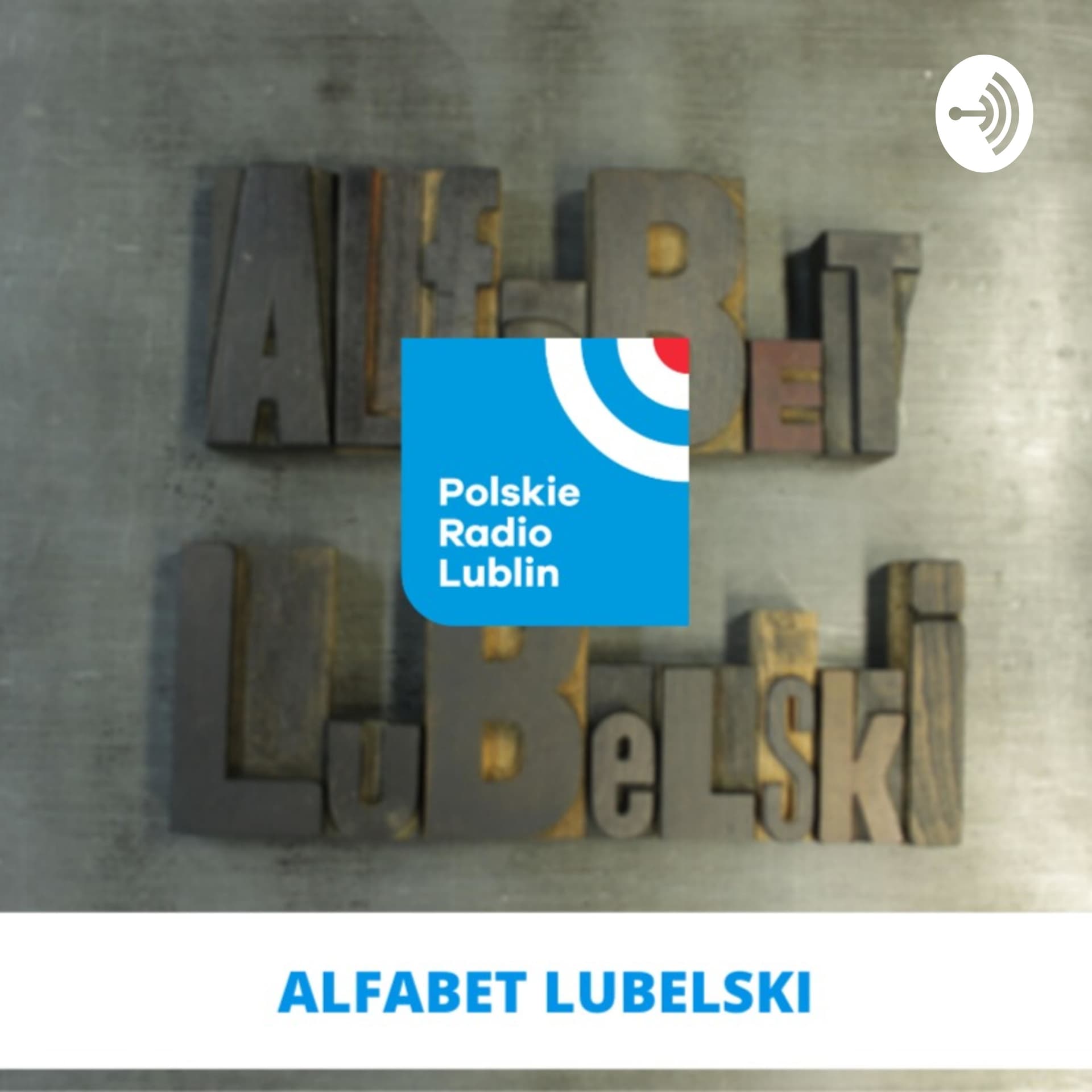Alfabet lubelski w Radiu Lublin - Podcasty