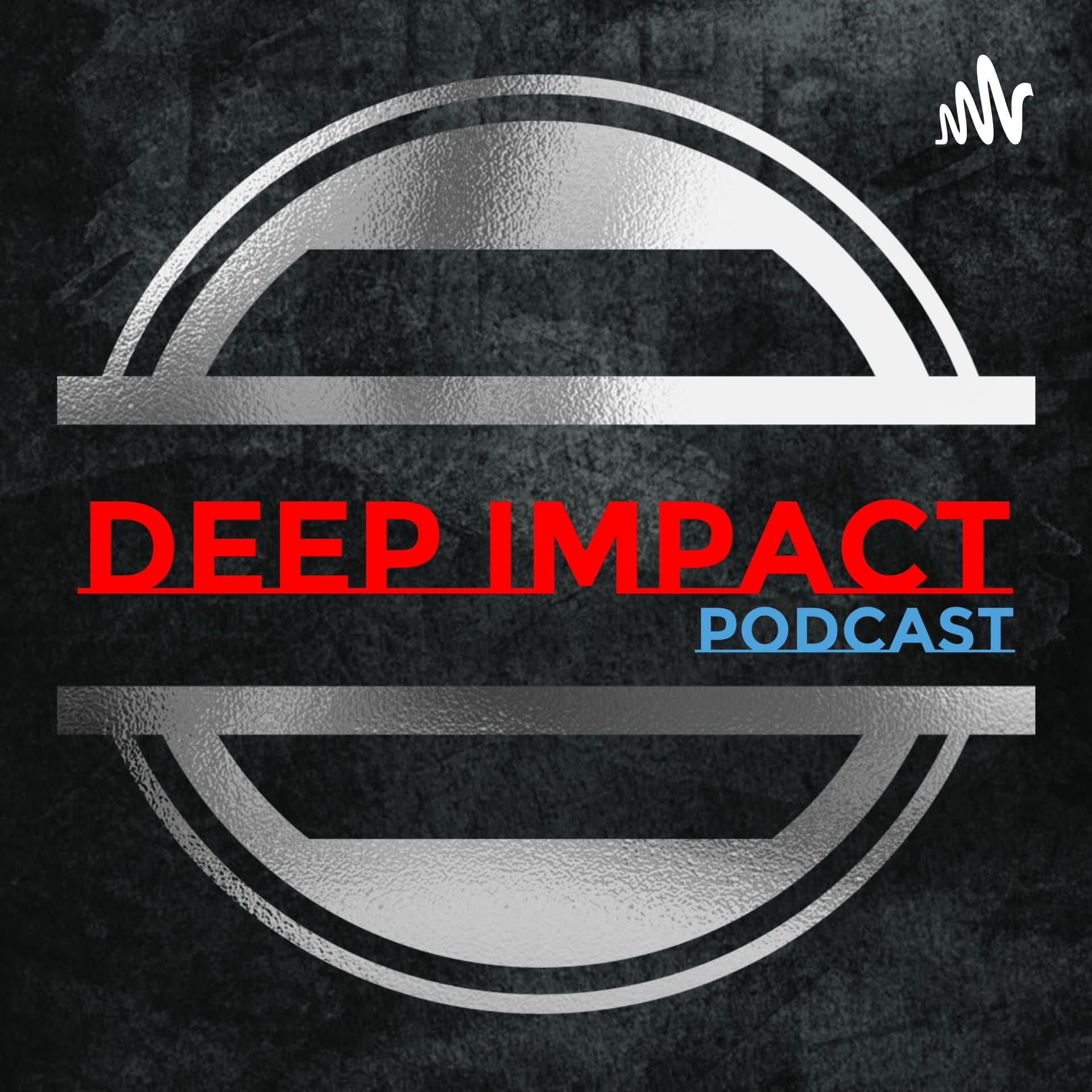 Deep Impact Podcast - Podcasts