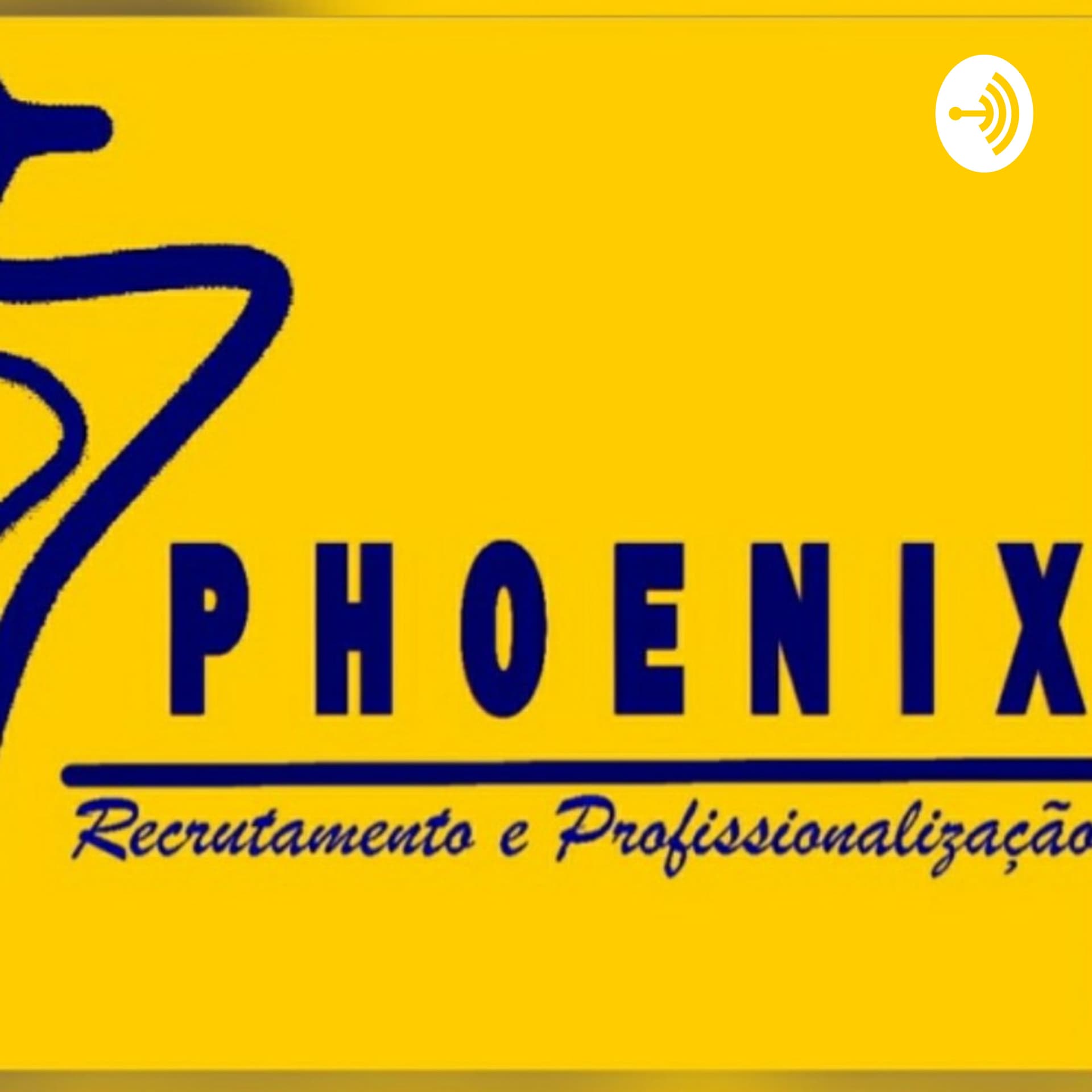 PHOENIX Recrutamento e Profissionalização - Podcasts