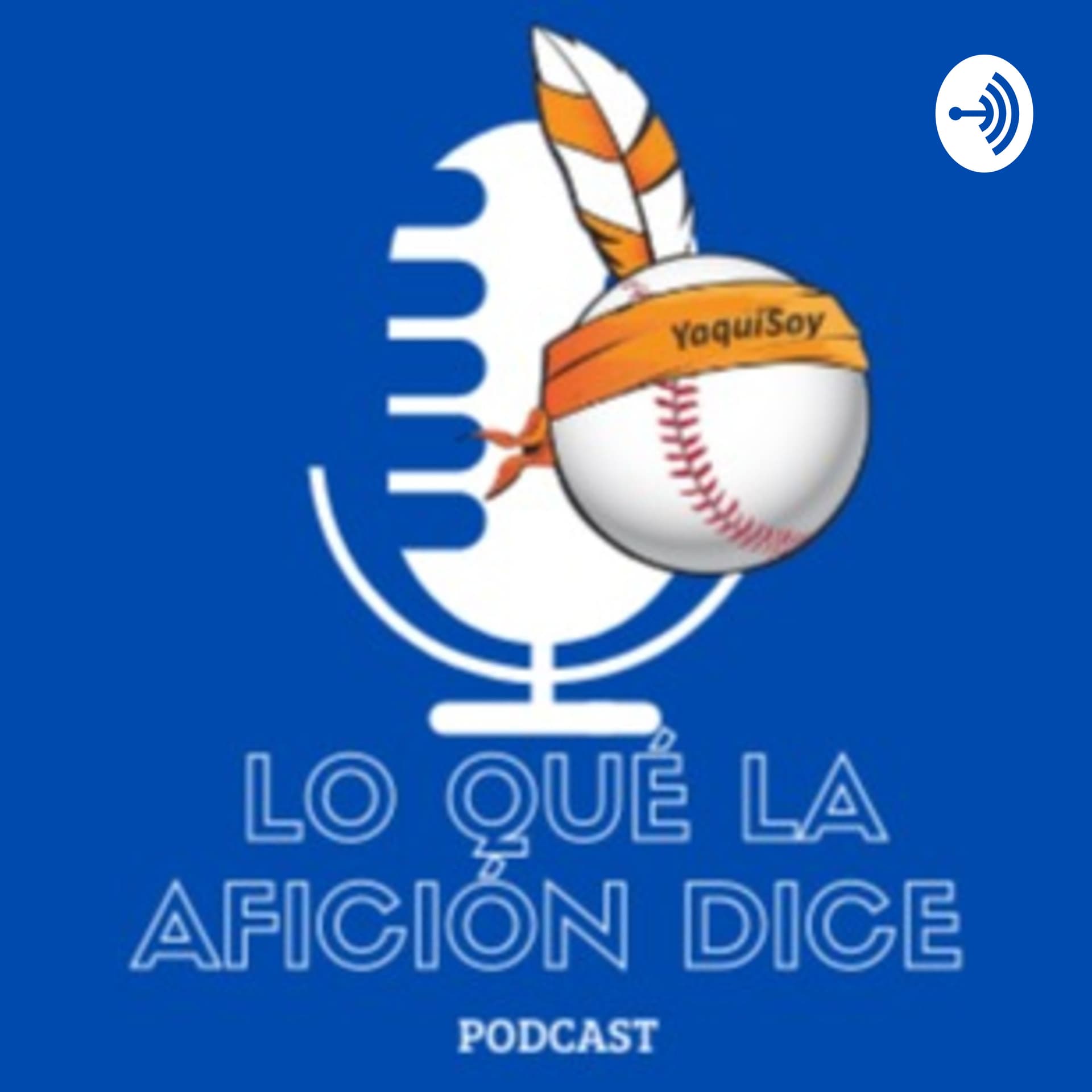 YaquiSoy: lo que la afición dice - Podcasts