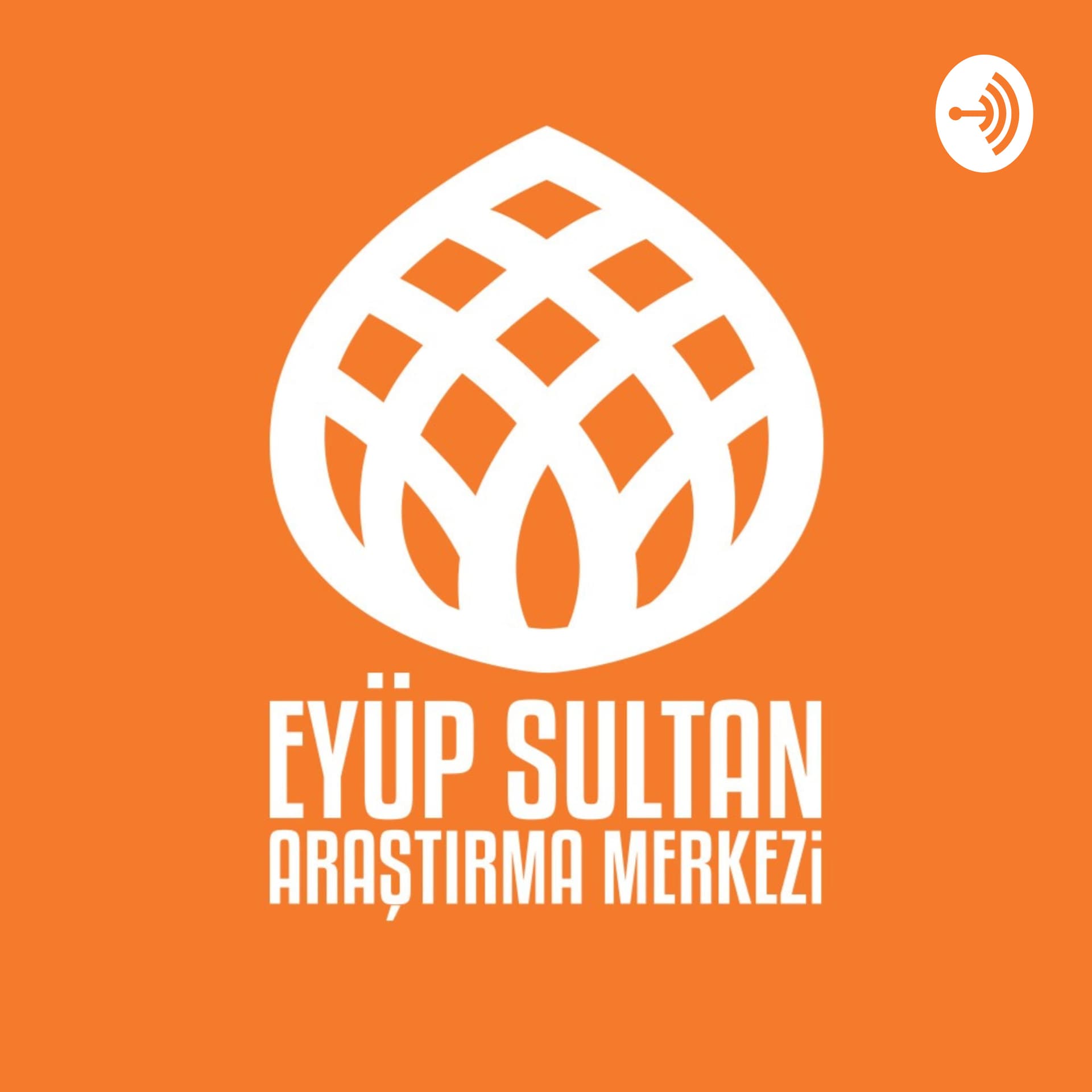 EYSAM - Eyüp Sultan Araştırma Merkezi - Podcastler