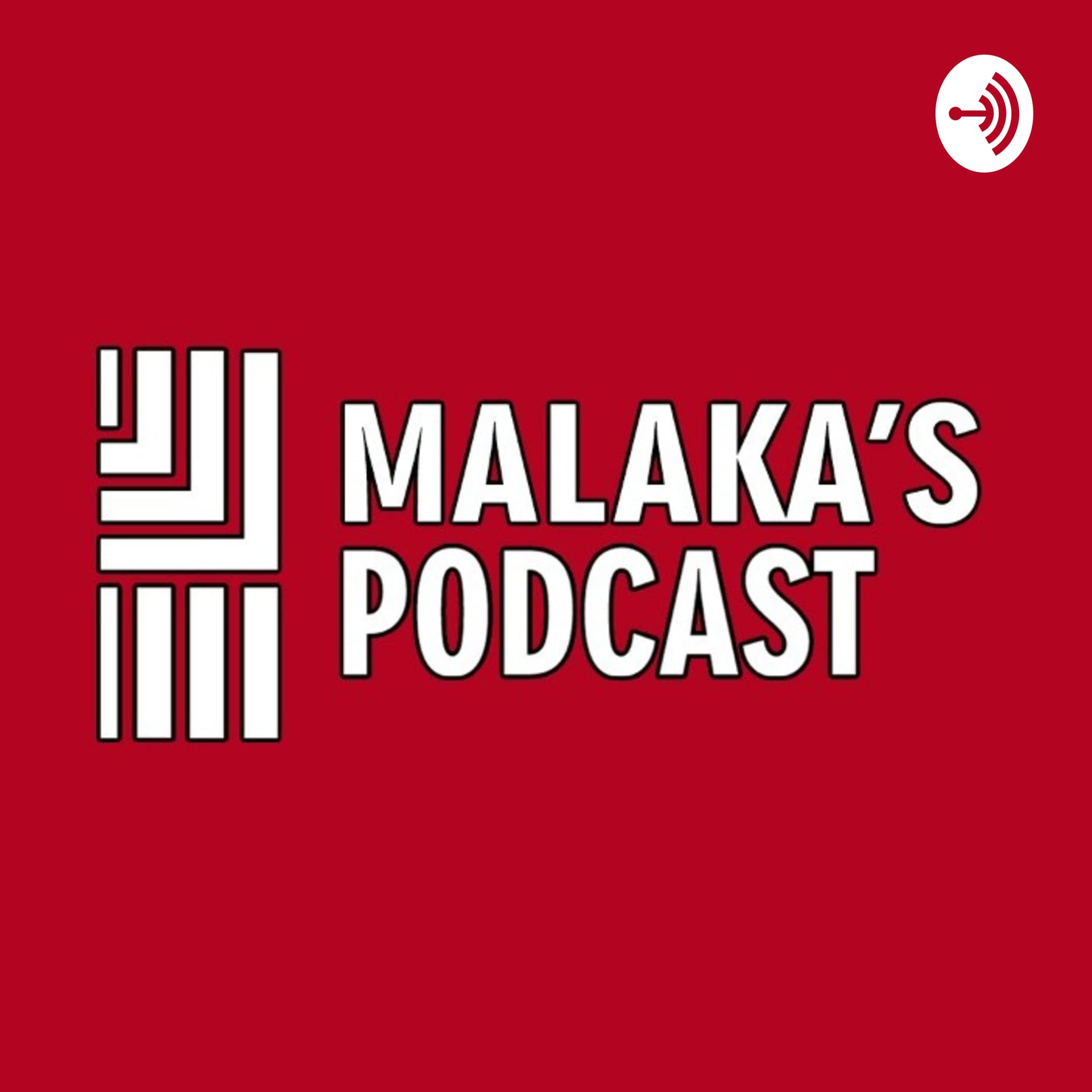 Malaka's Cast - Podcasts