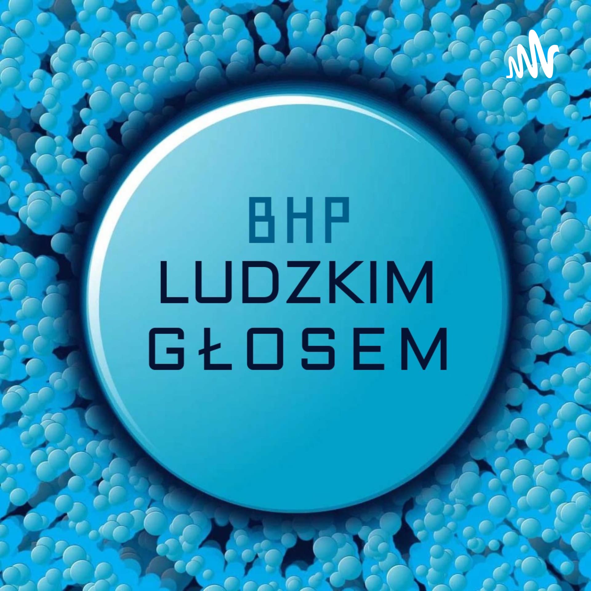 BHP ludzkim głosem - Podcasts