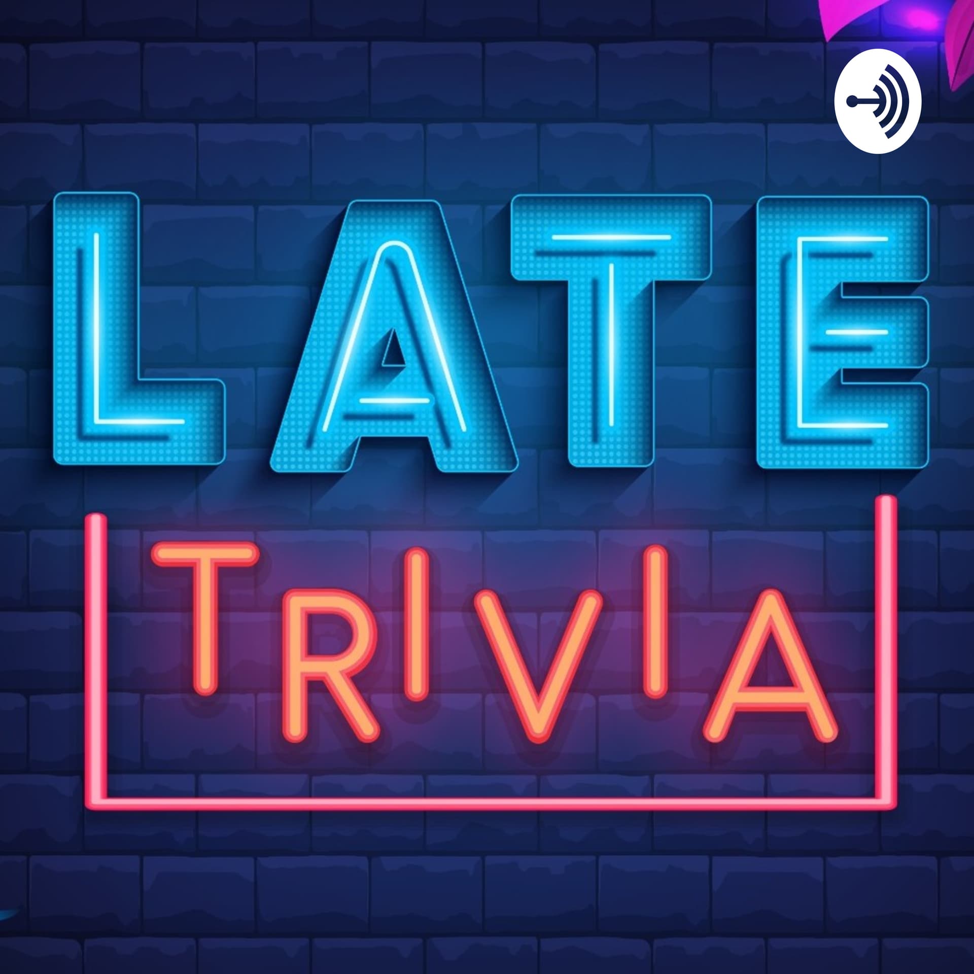Late Trivia