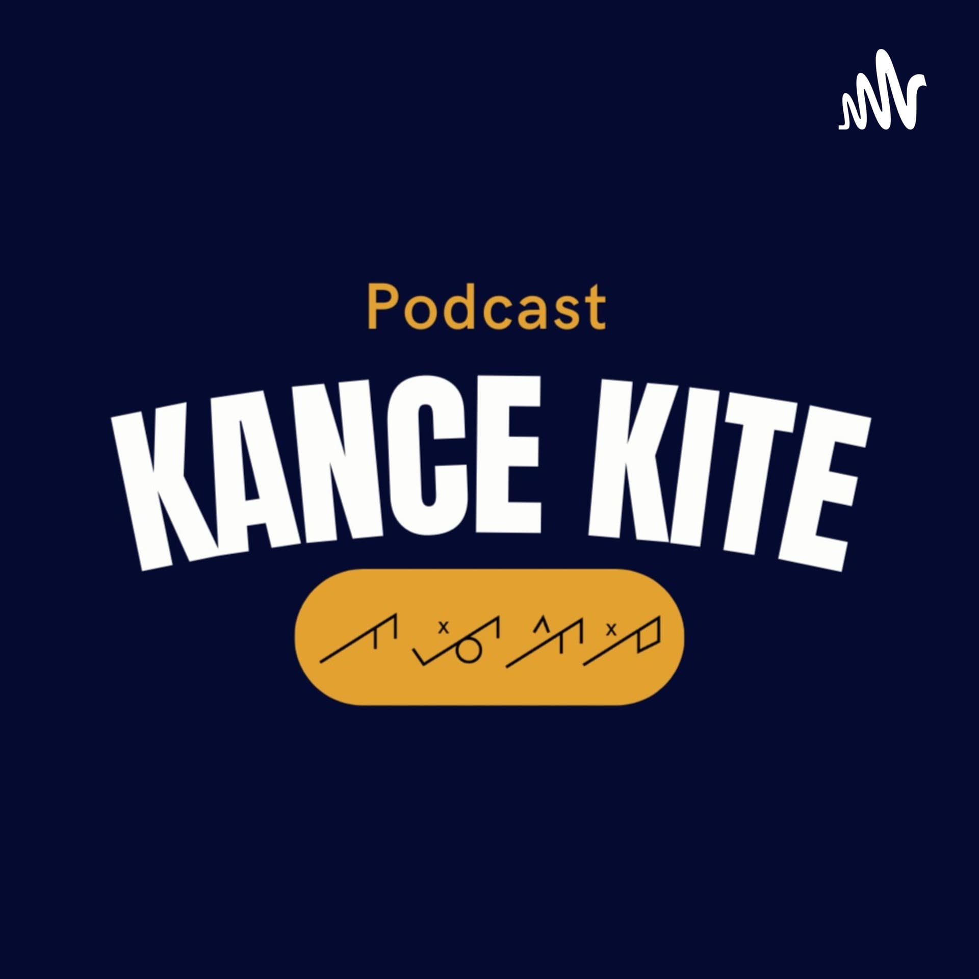 Kance Kite - Podcasts