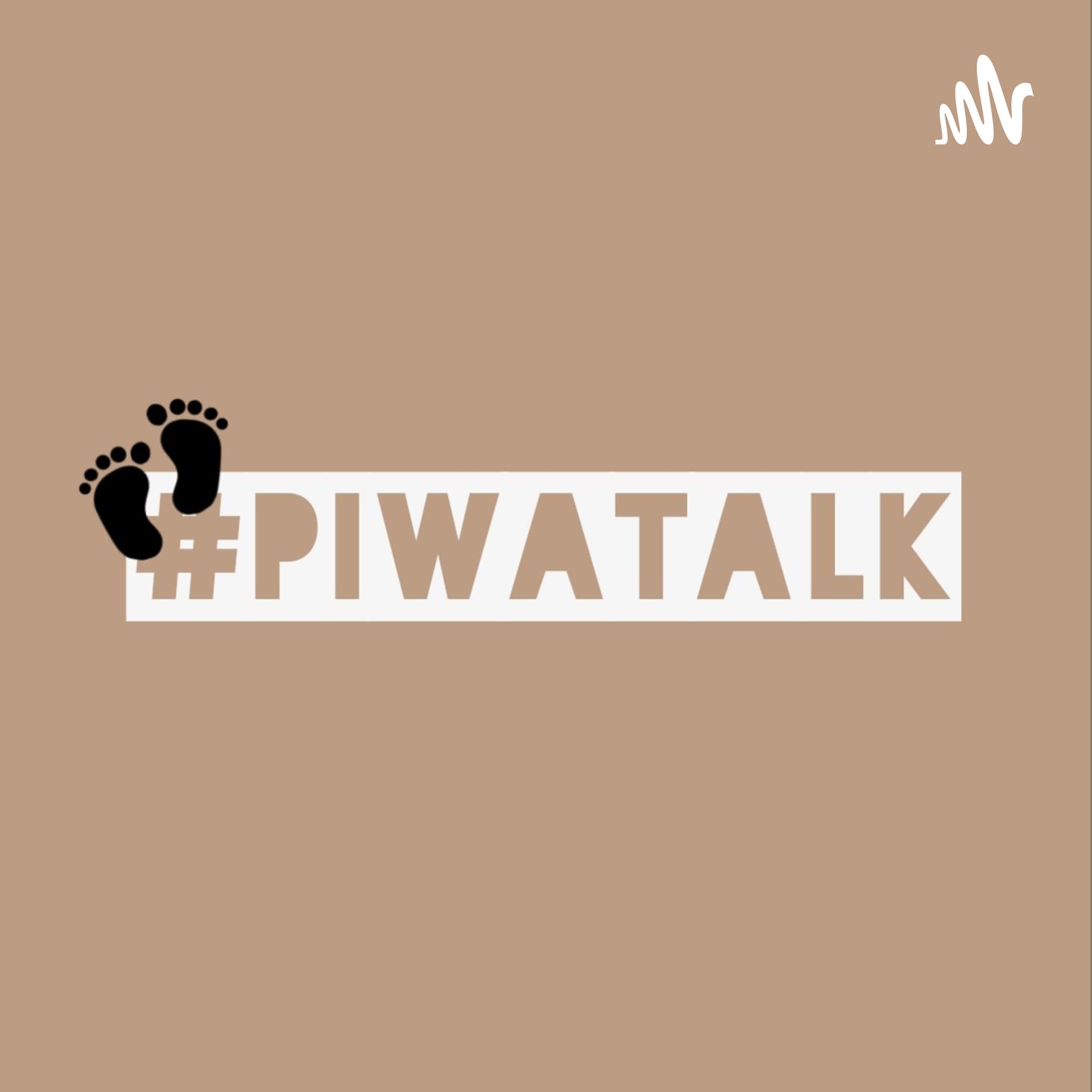 #PIWATALK - Podcasts