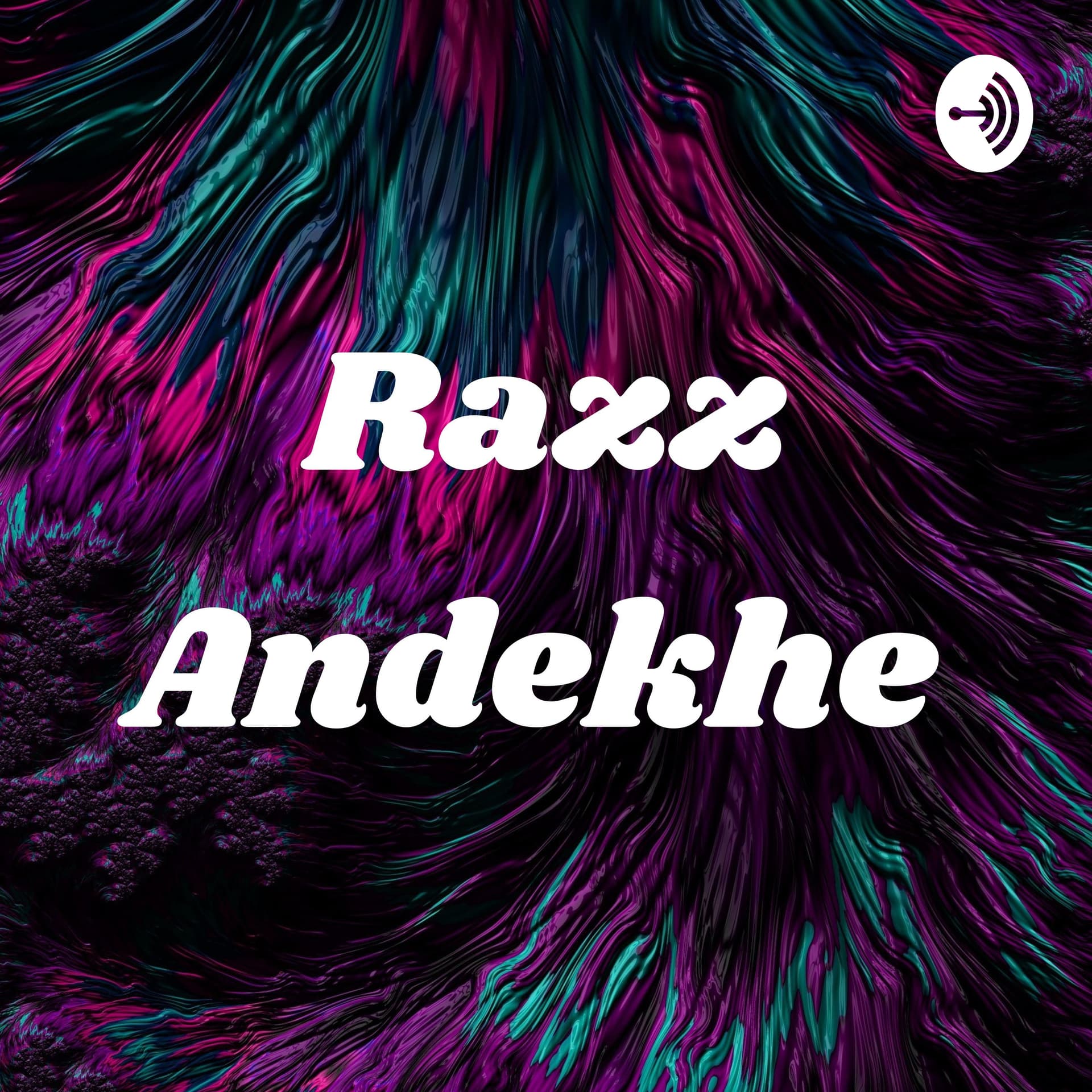 Razz Andekhe - Podcasts