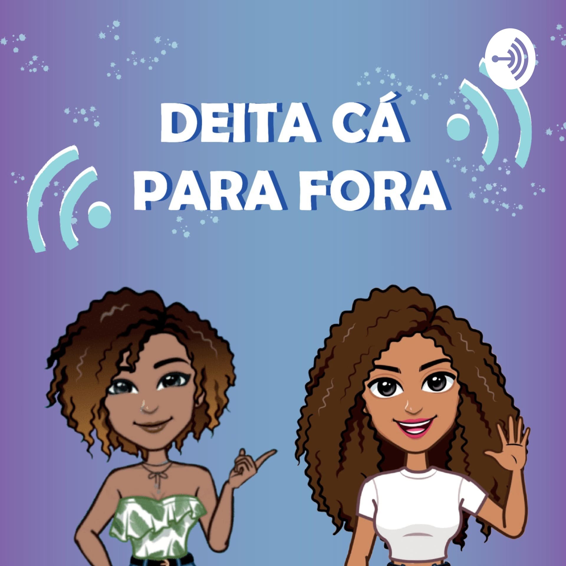 Deita Cá Para Fora - Podcasts