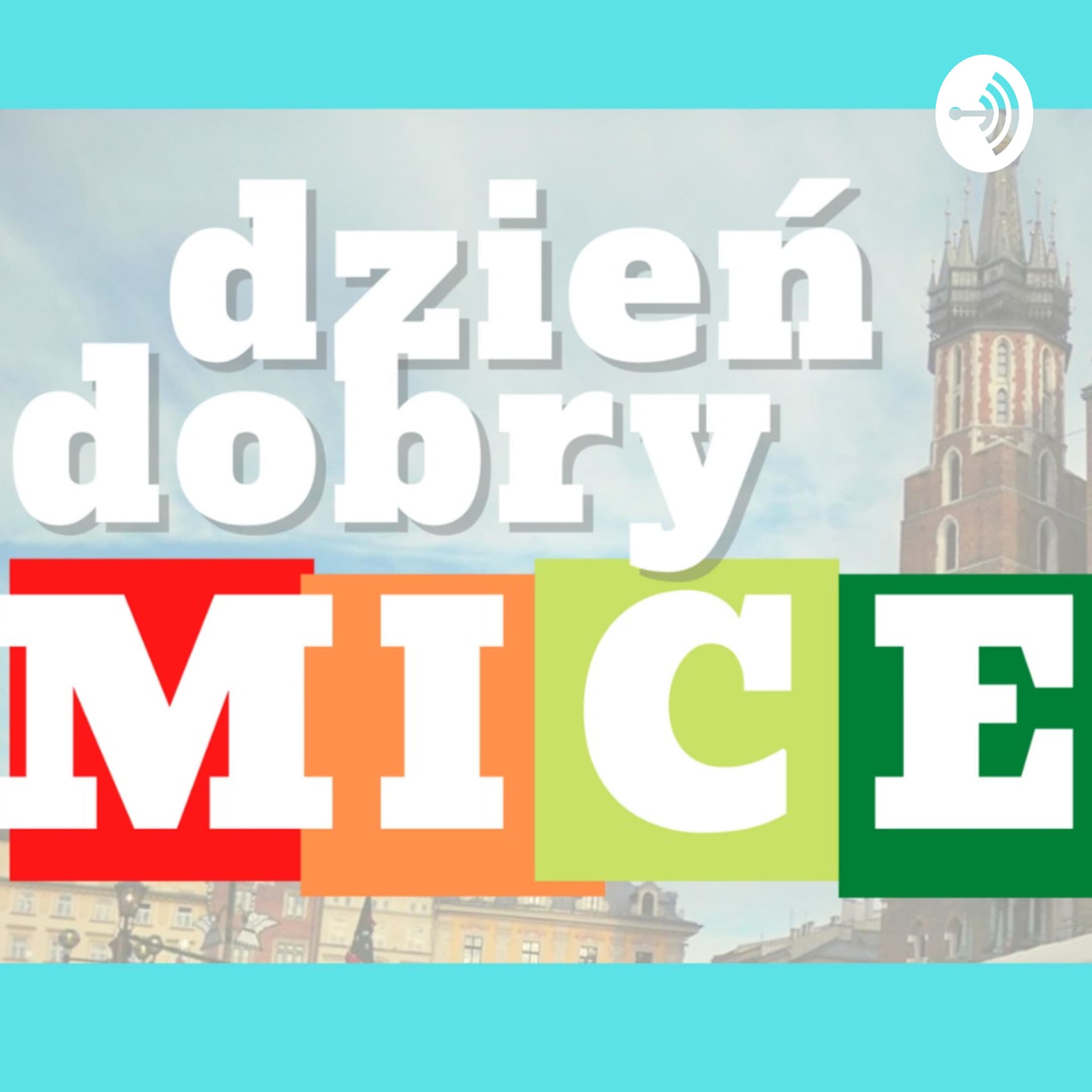 Dzień Dobry MICE - Podcasty