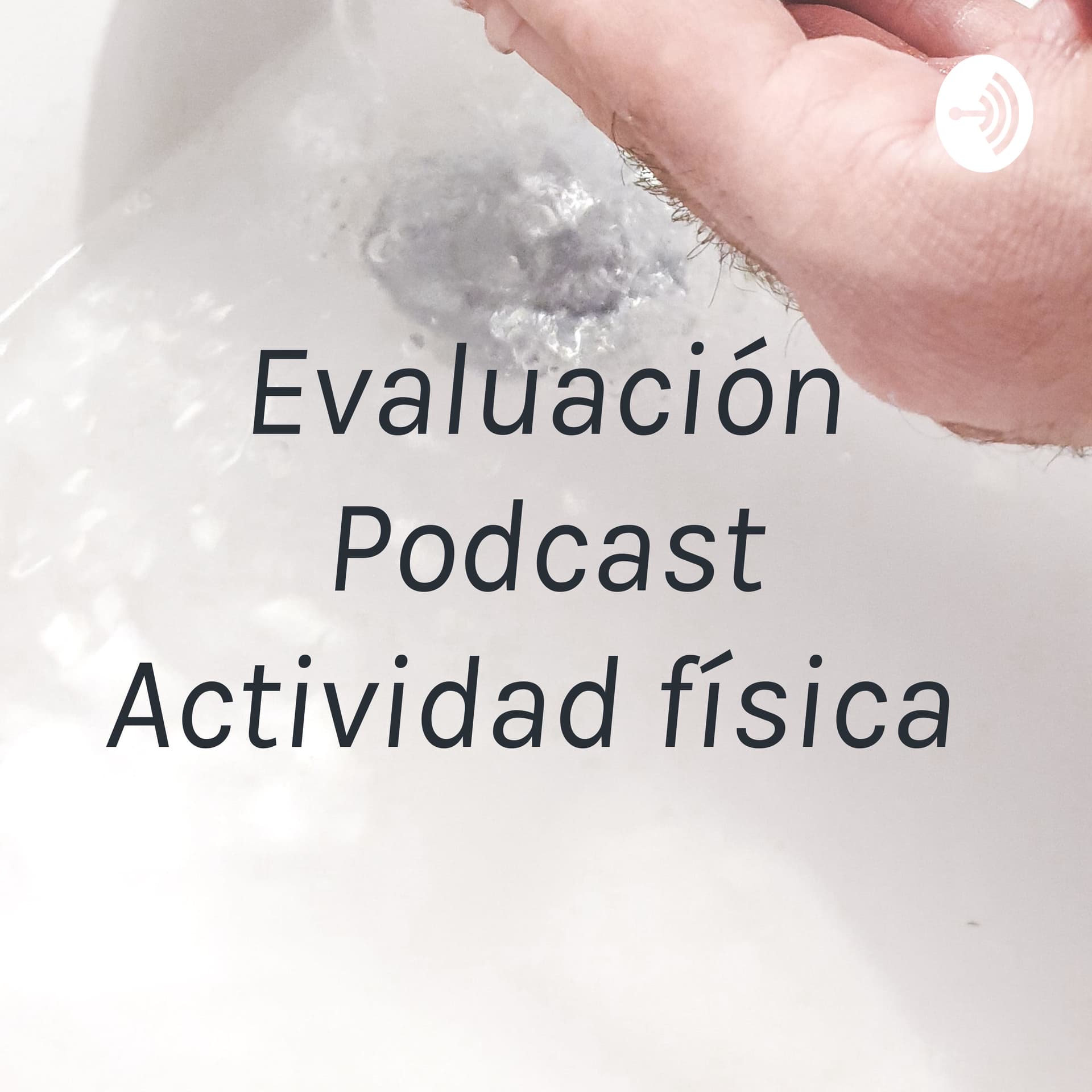 Evaluación Podcast Actividad física - Podcasts