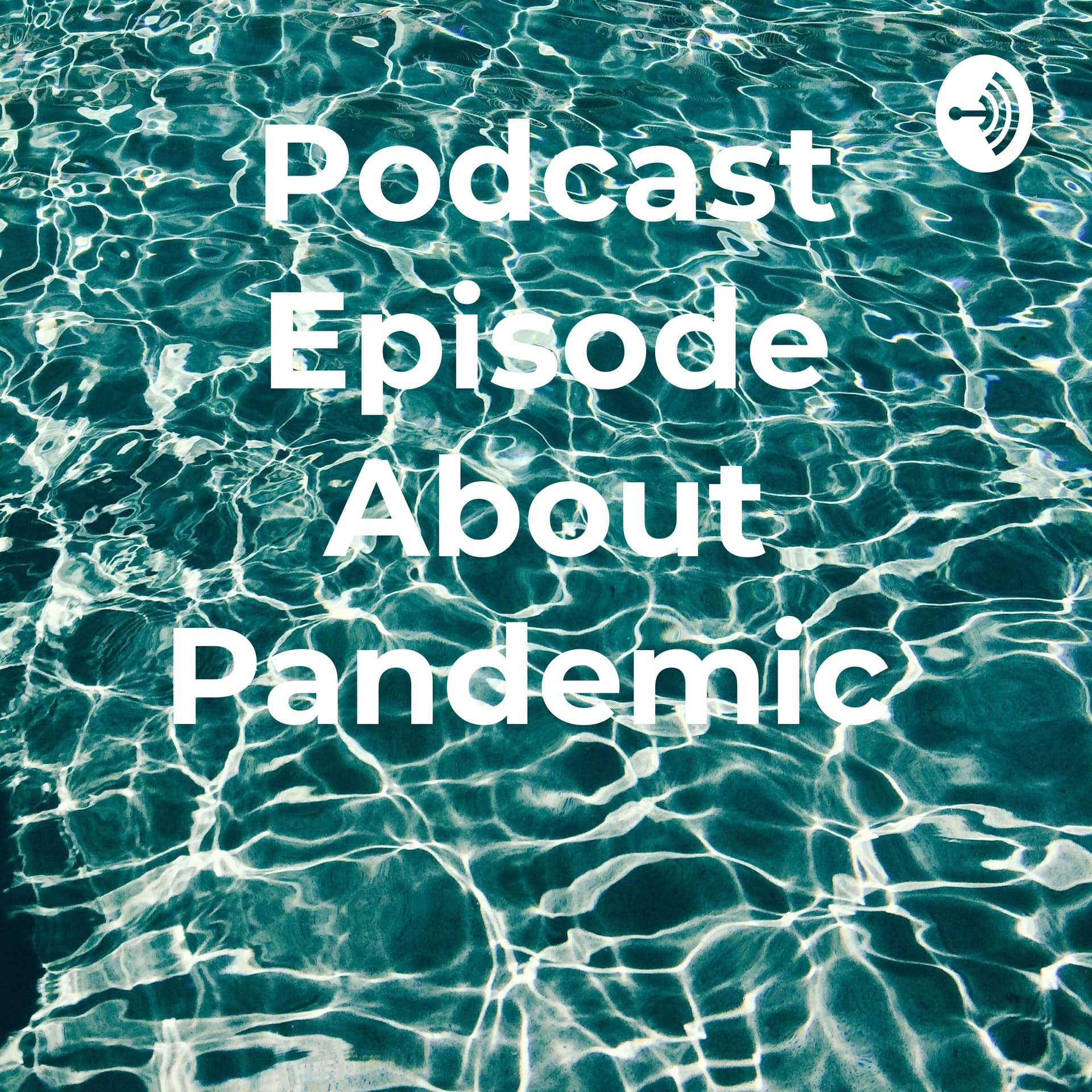 Podcast Episode About Pandemic