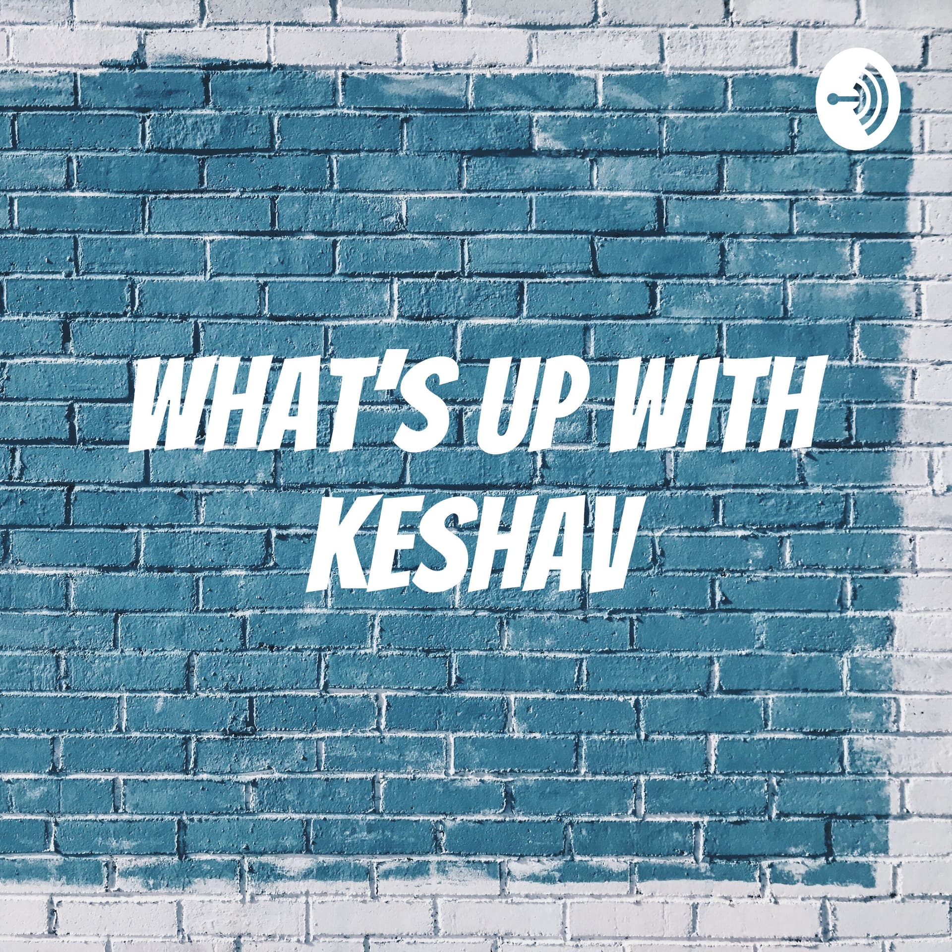 What’s up with Keshav - Podcasts