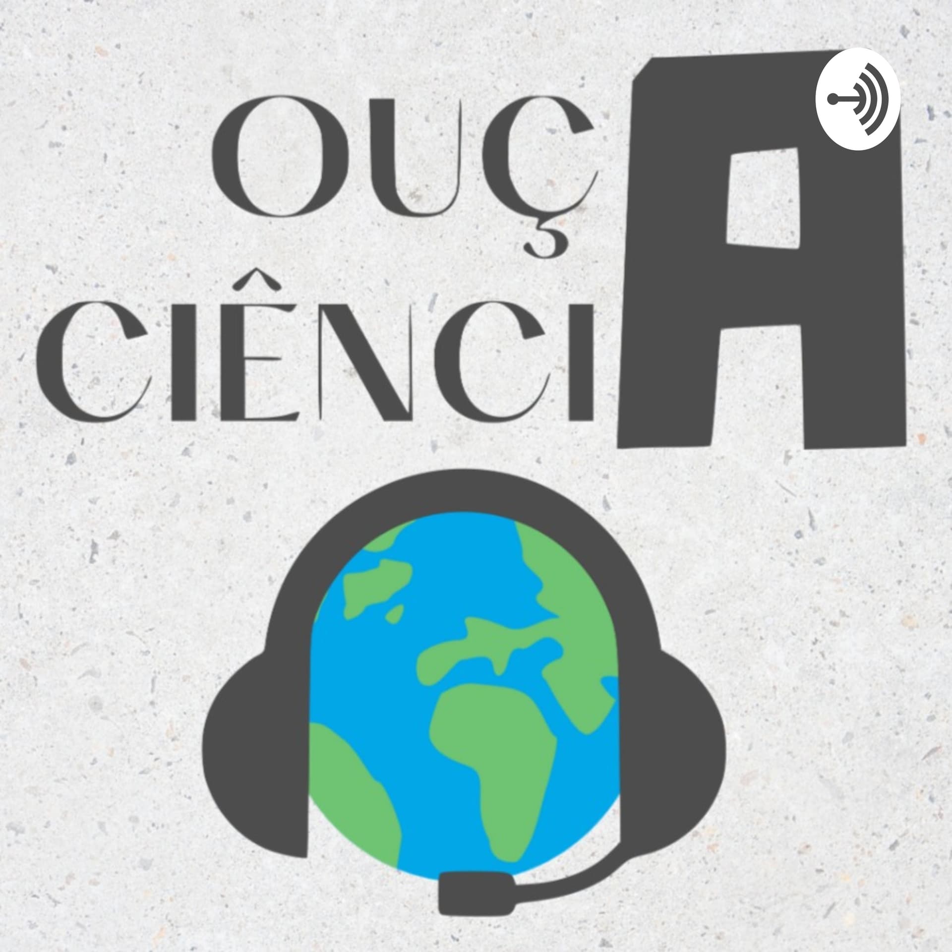 Ouça Ciência - Podcasts