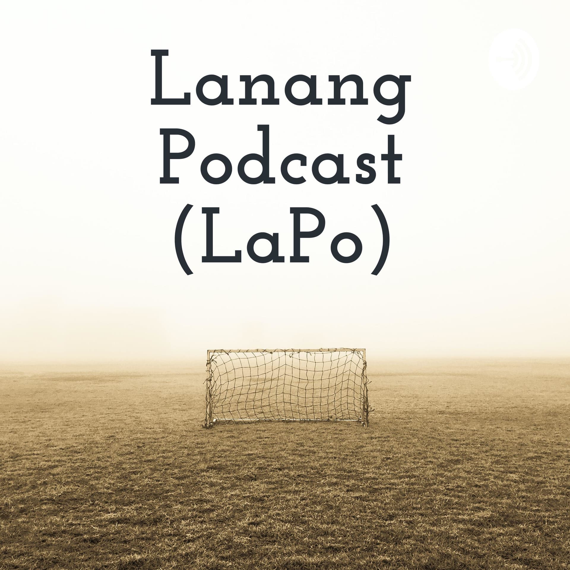 Lanang Podcast (LaPo) - Podcasts