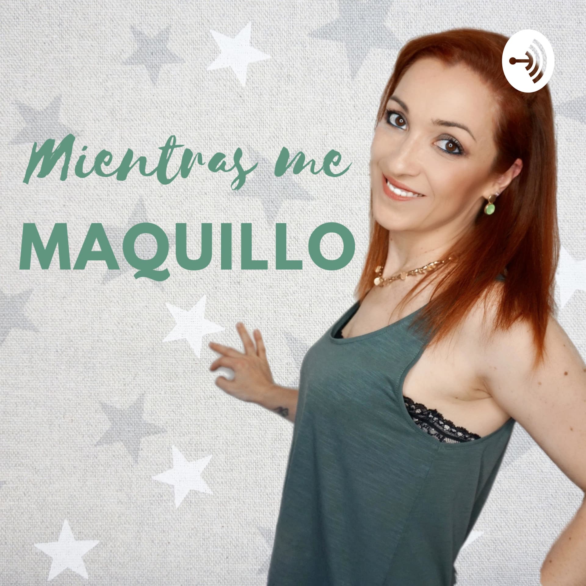 Mientras me Maquillo - Podcasts