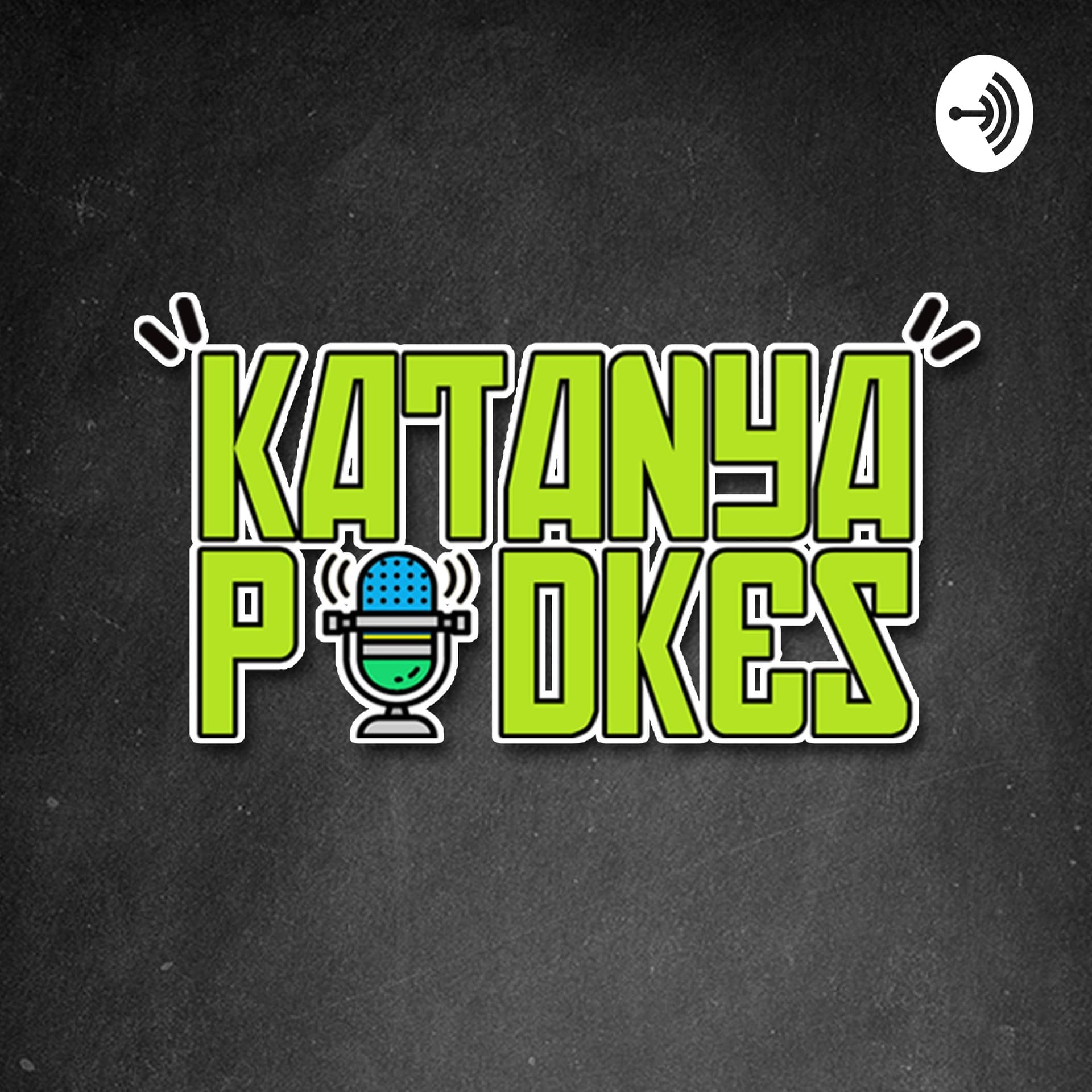 Katanya Podkes - Podcasts