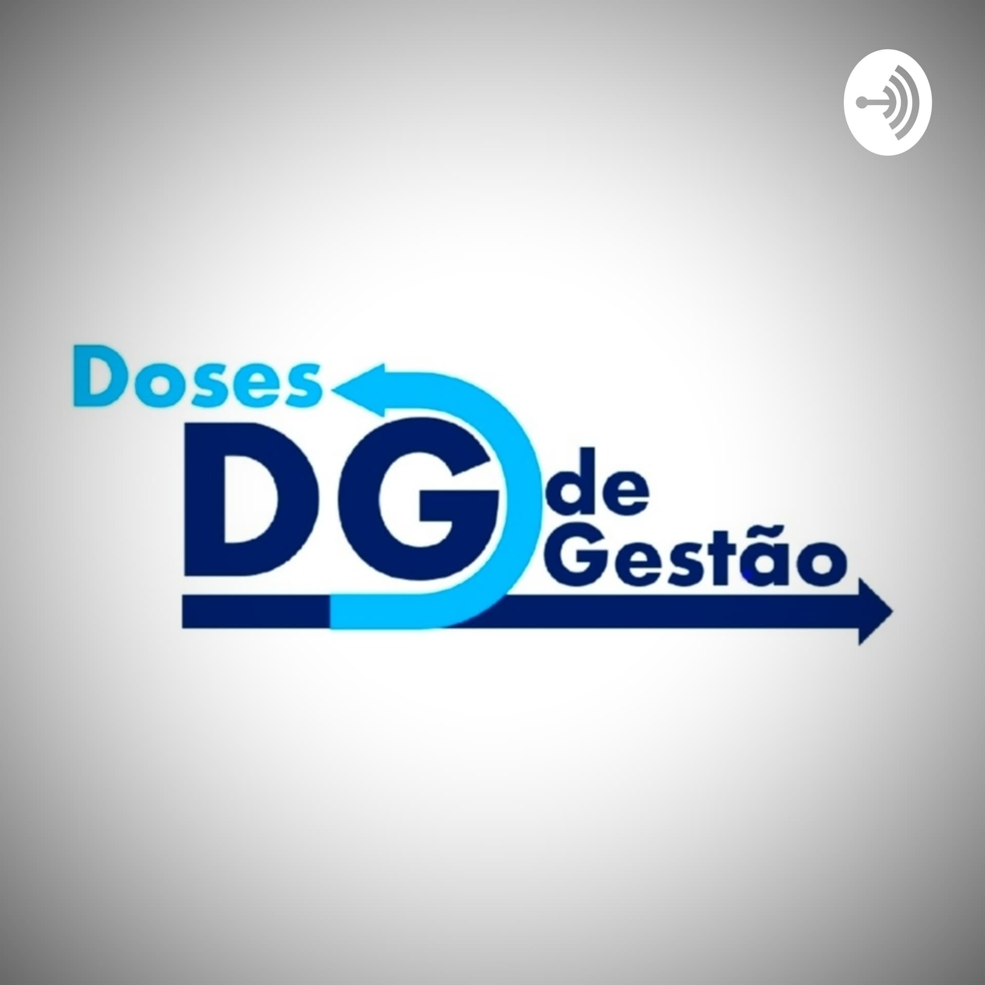 DG - Doses de Gestão (Canal) - Podcasts