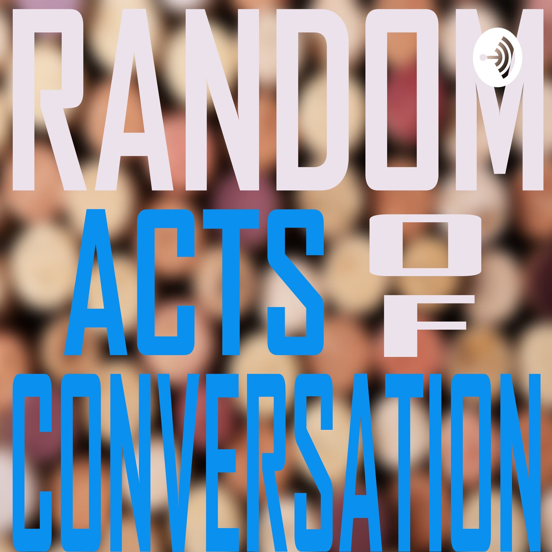 Random Acts Of Conversation - Podcasts