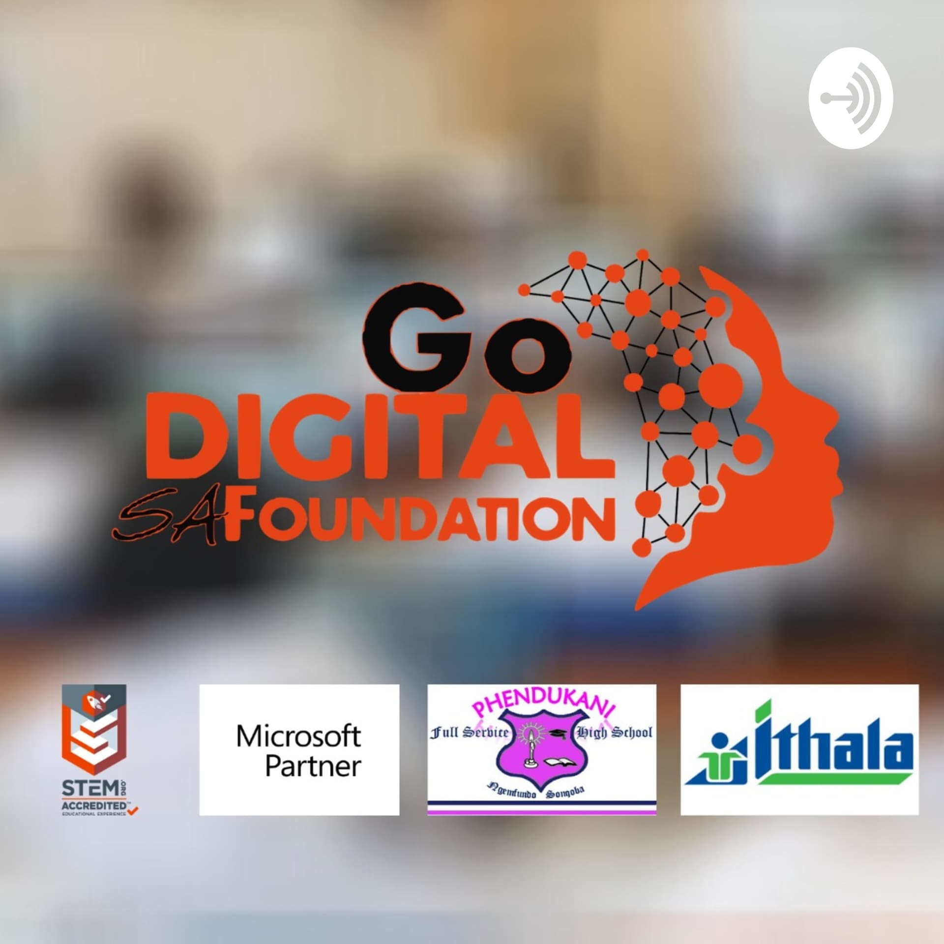GoDigitalSA Foundation - Podcasts