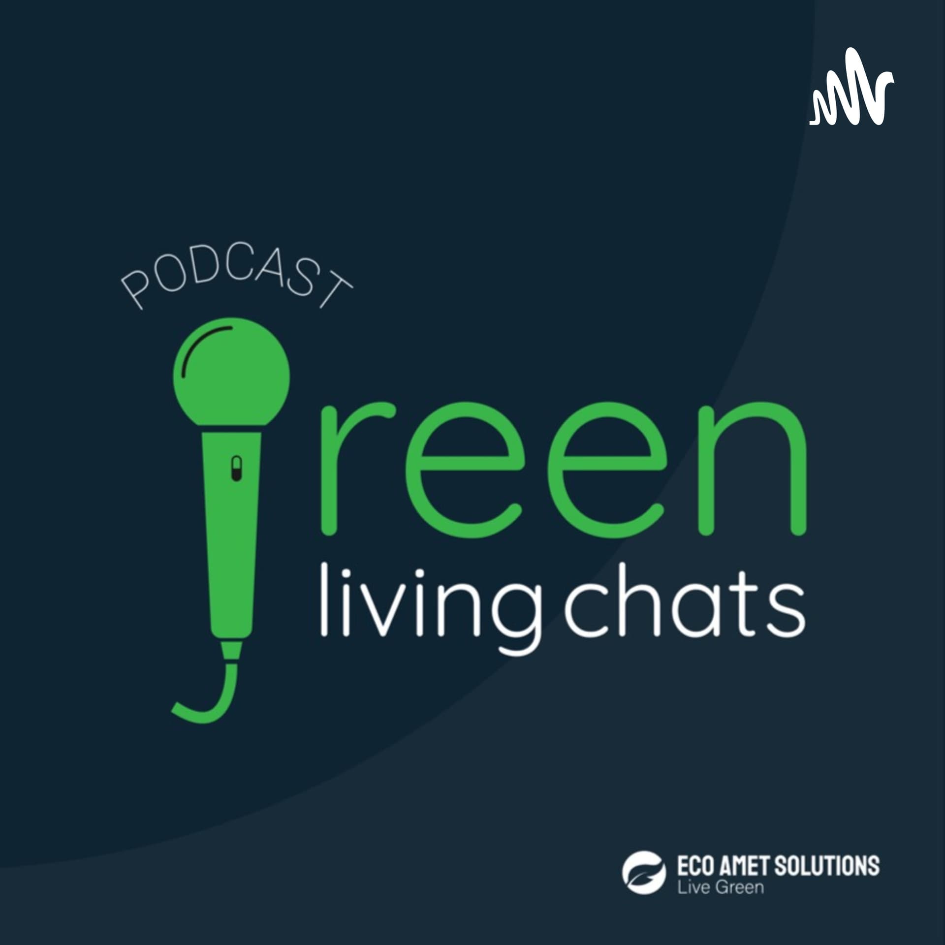 Green Living Chats - Podcasts