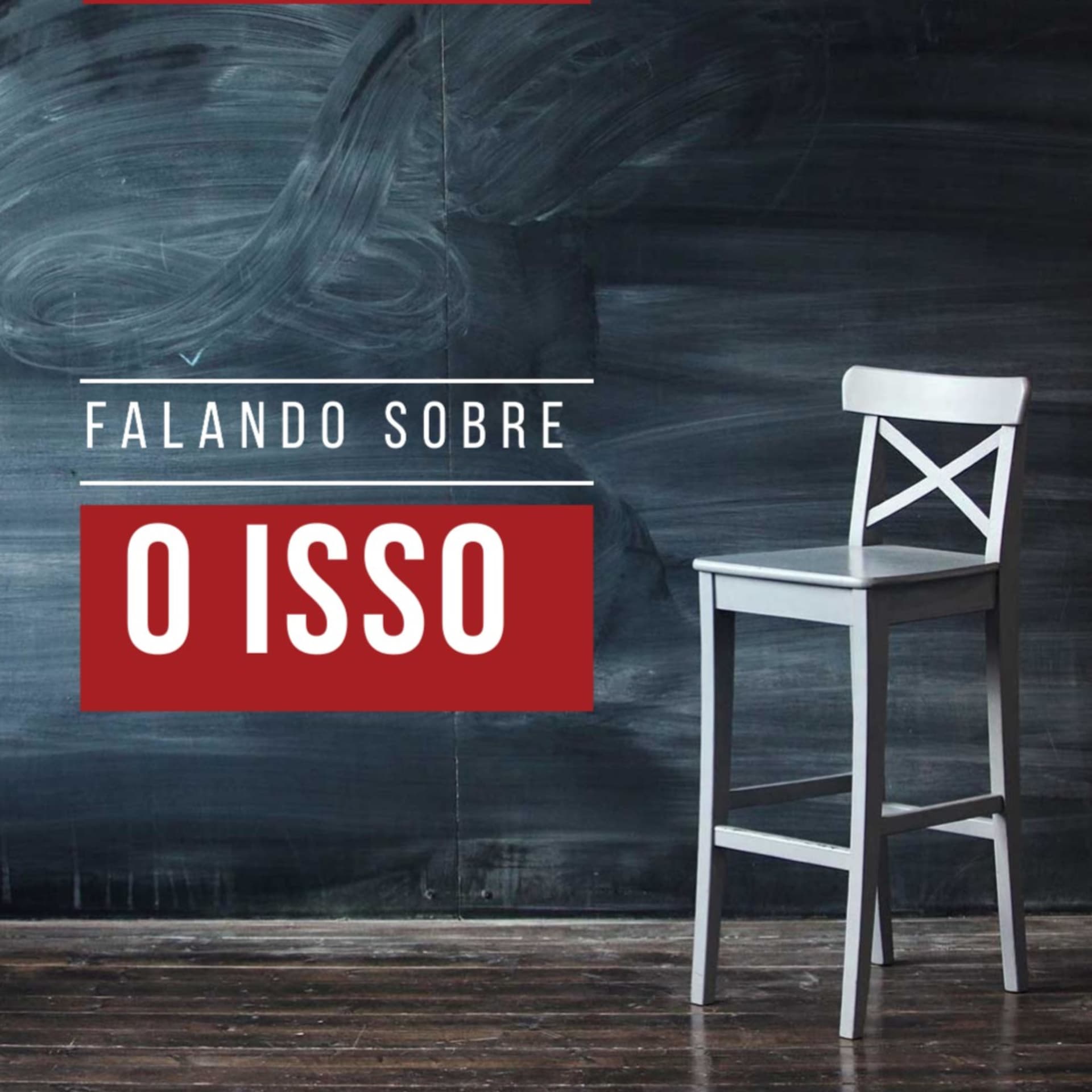 Vamos falar sobre o isso - Podcasts