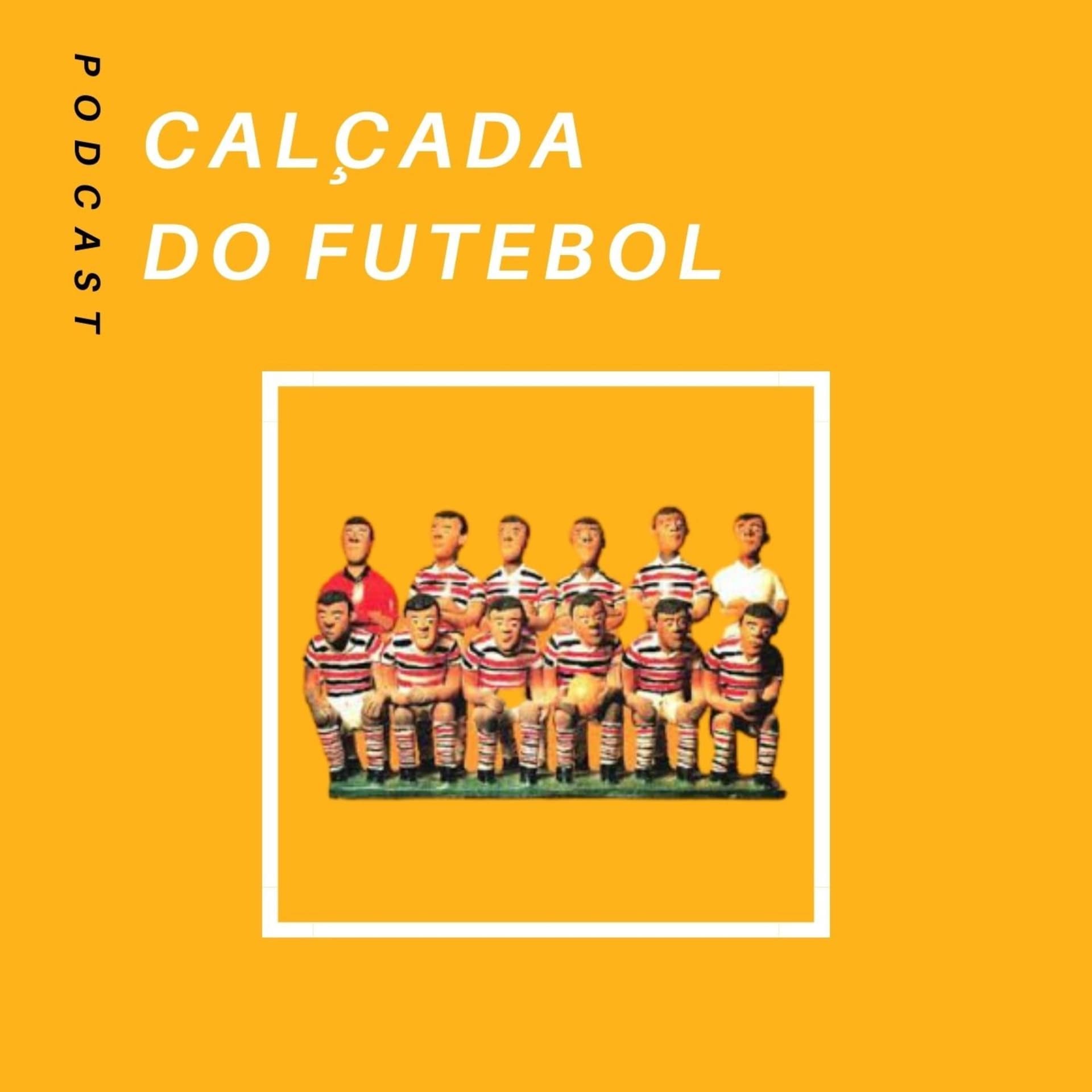 Calçada do Futebol - Podcasts