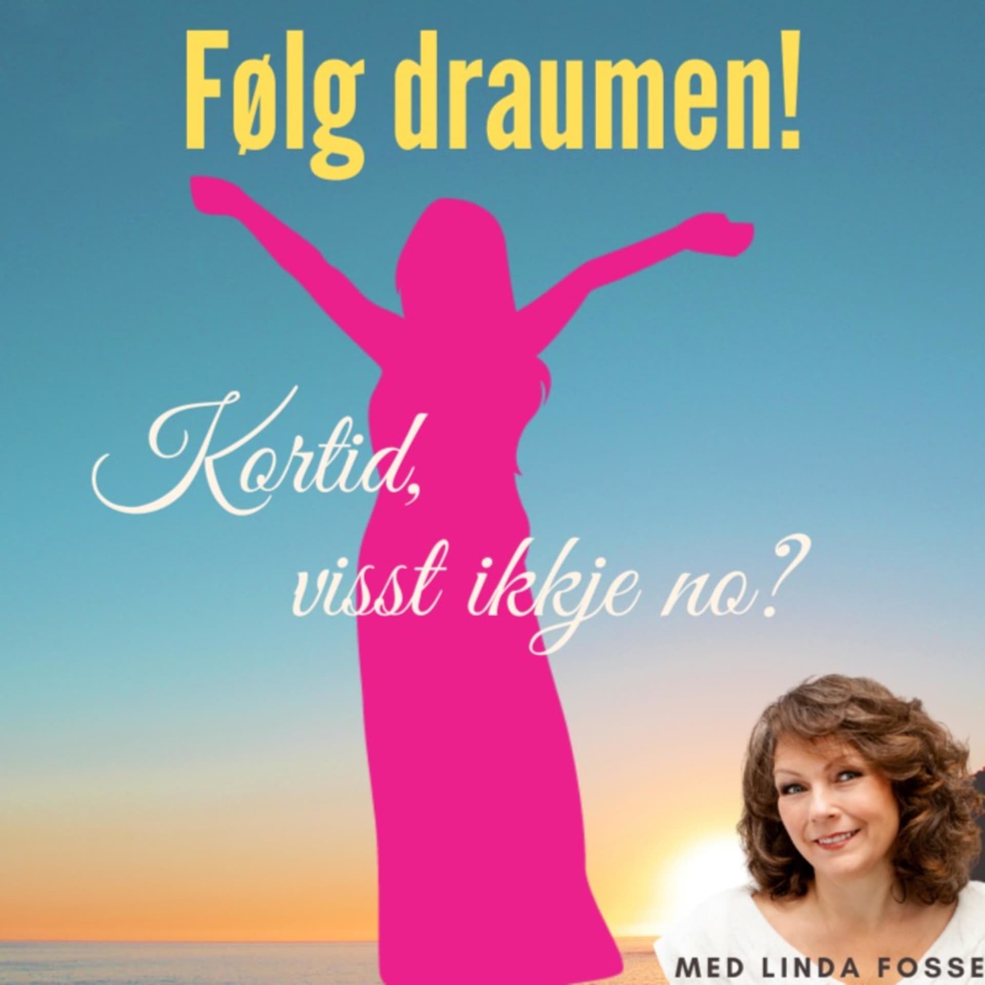 đFĂžlg draumen! Inspirasjon, motivasjon og lĂŠring for deg som vil lukkast med din draum. - Podcast