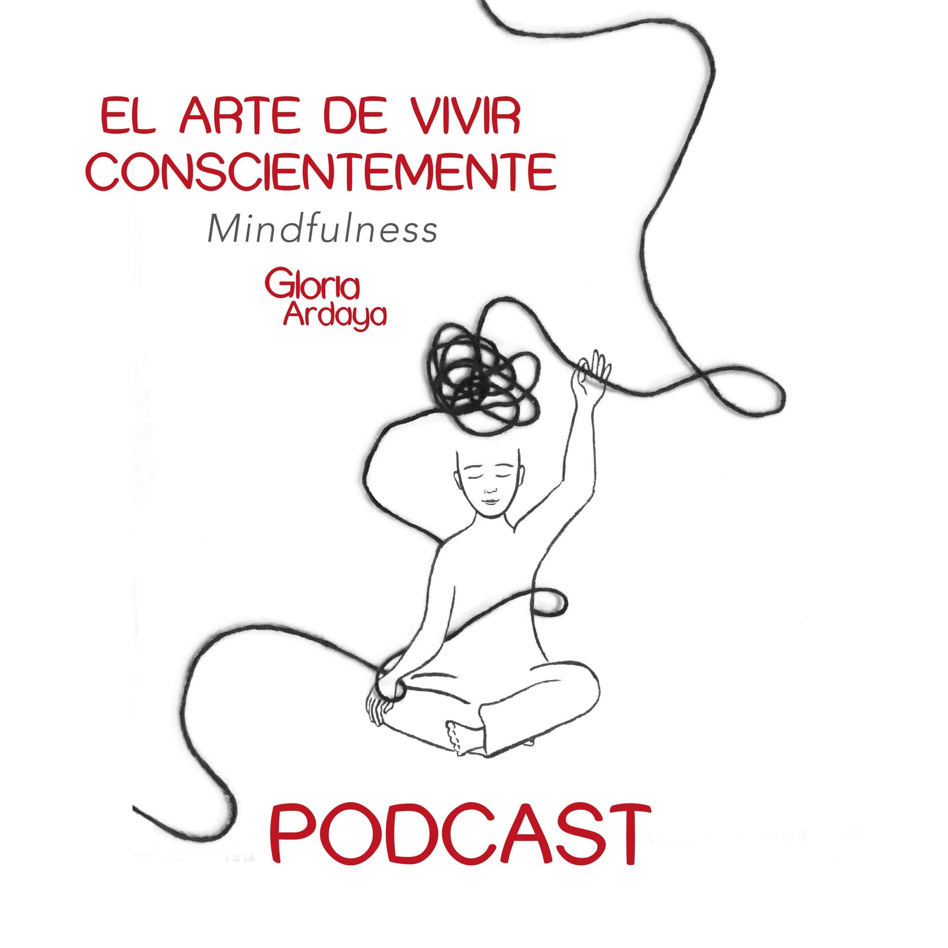 El Arte de Vivir Conscientemente - Podcasts