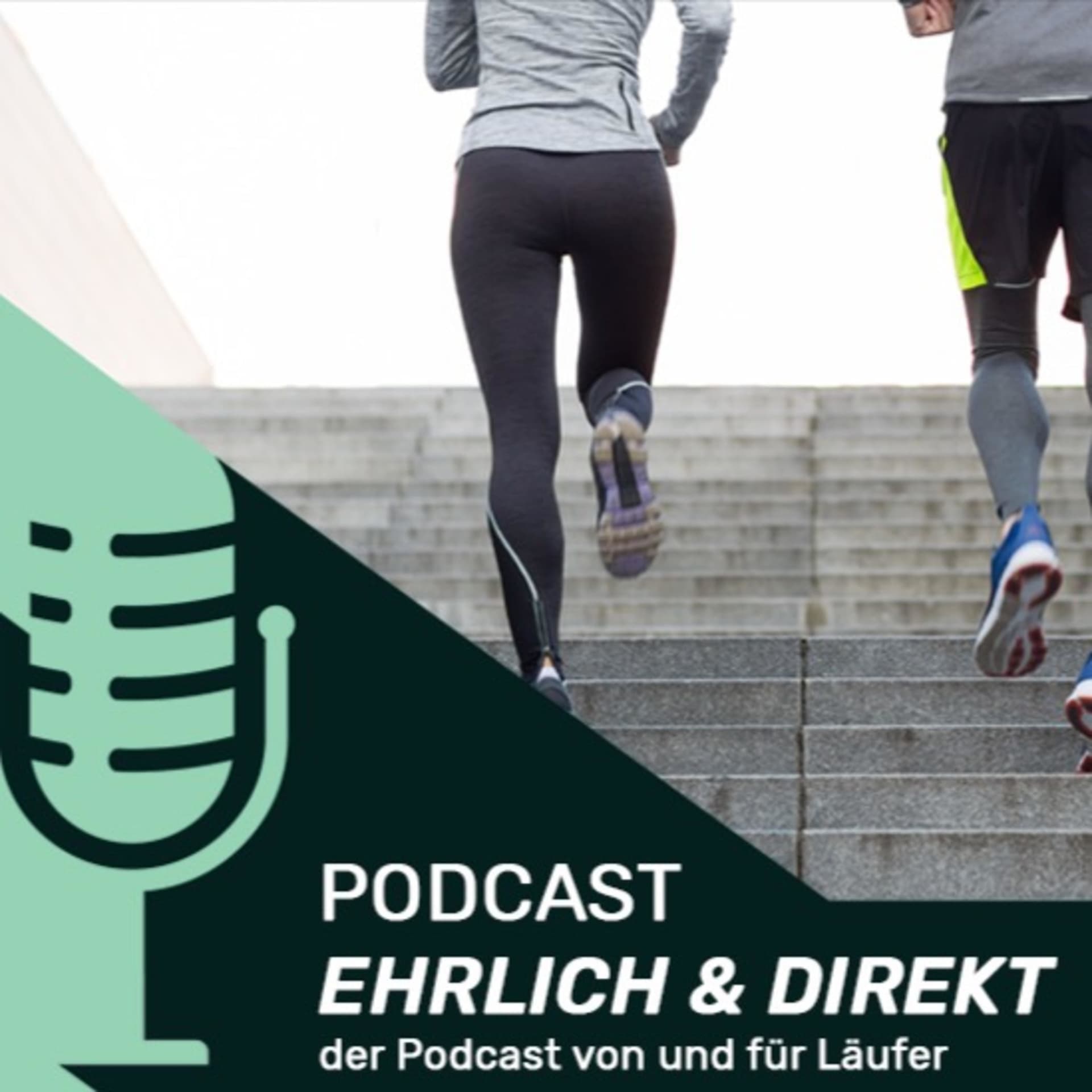 Ehrlich und Direkt- Der "LAUF-WEITER" Podcast - Podcasts