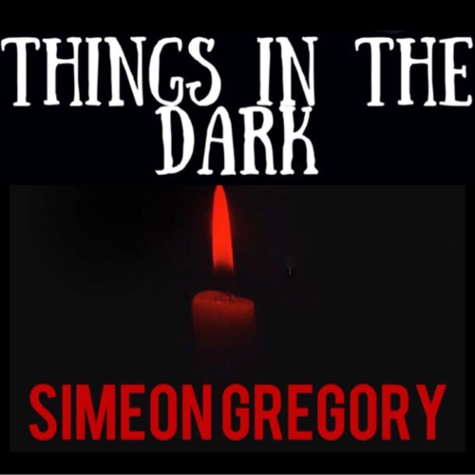 Things in the Dark - Podcasts