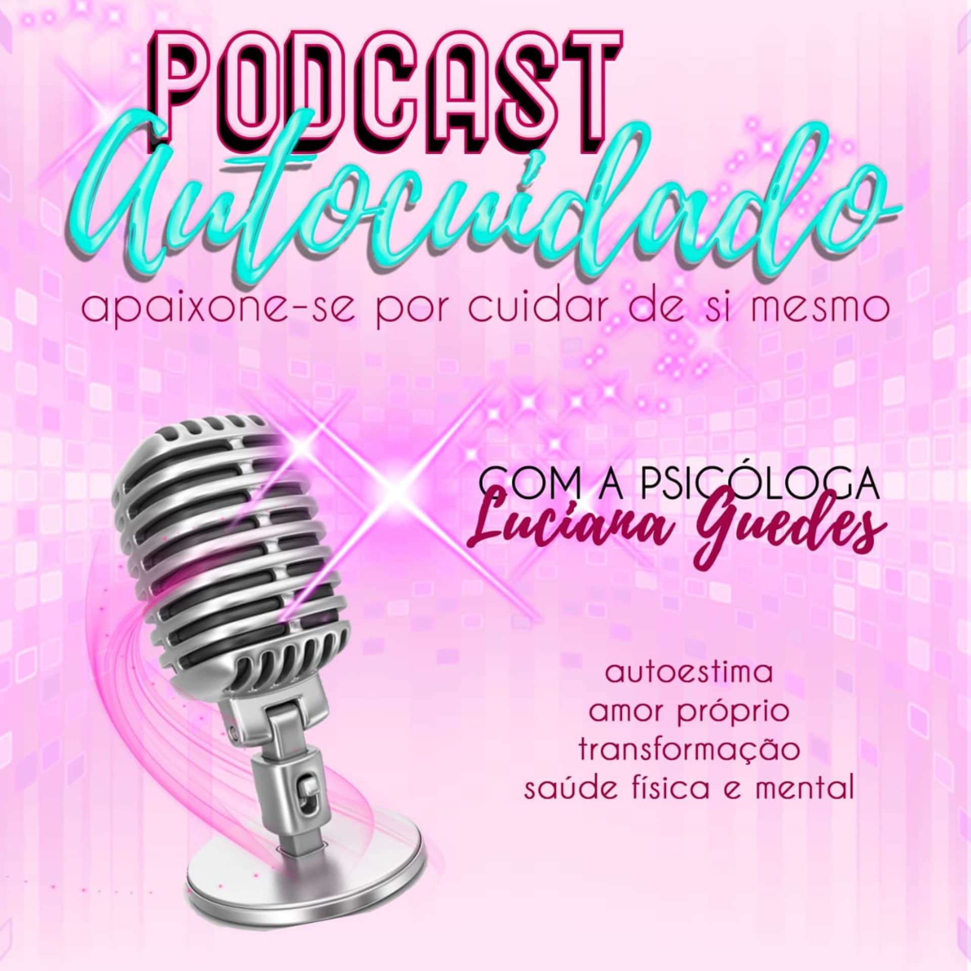 AUTOCUIDADO - Apaixone-se por cuidar de si mesmo! - Podcasts