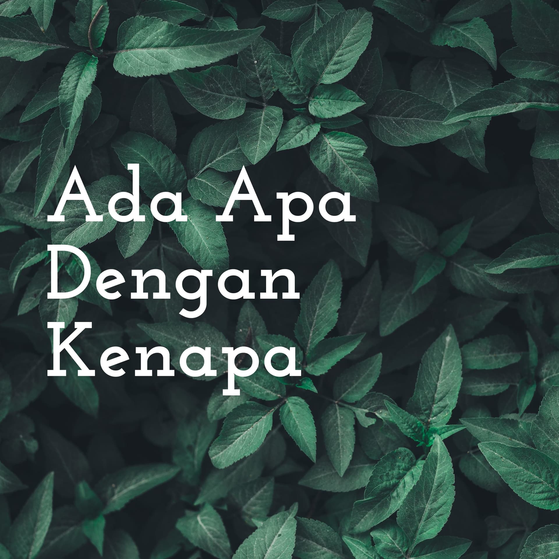 Ada Apa Dengan Kenapa - Podcasts