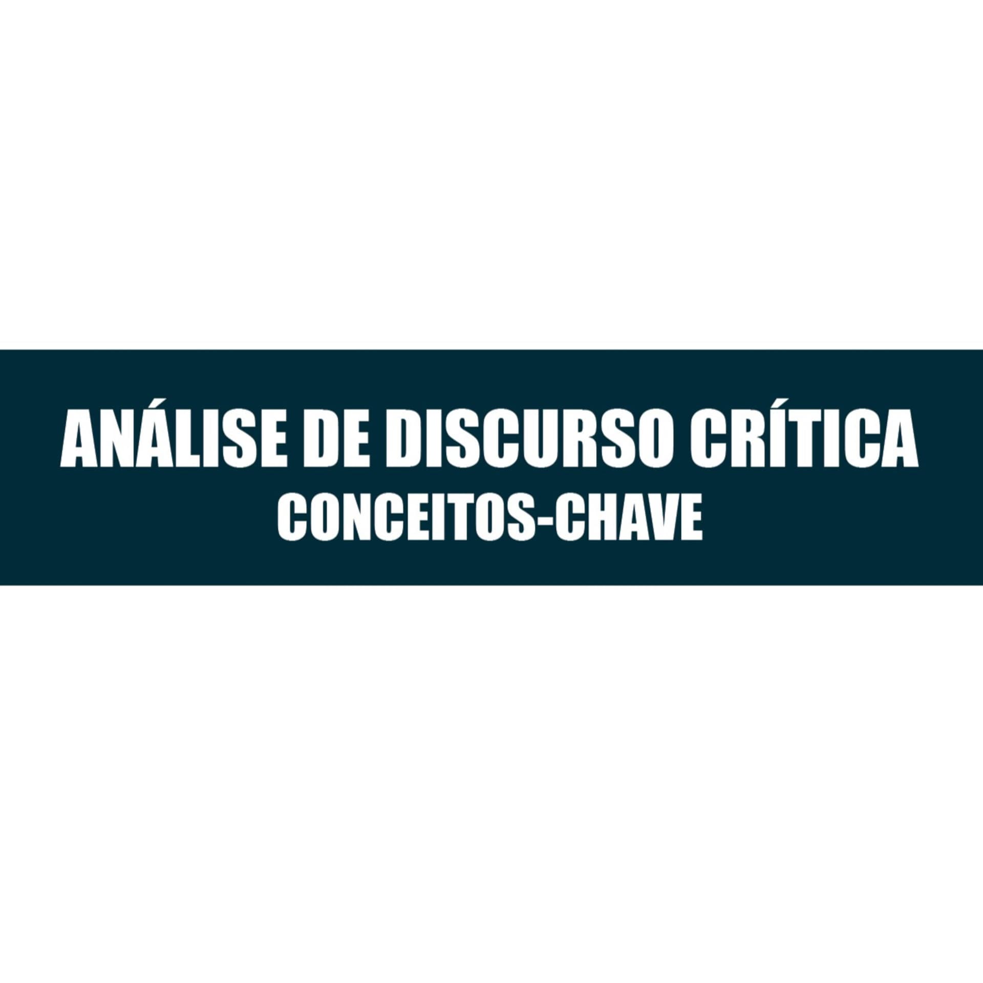 Análise de Discurso Crítica: Conceitos-Chave - Podcasts