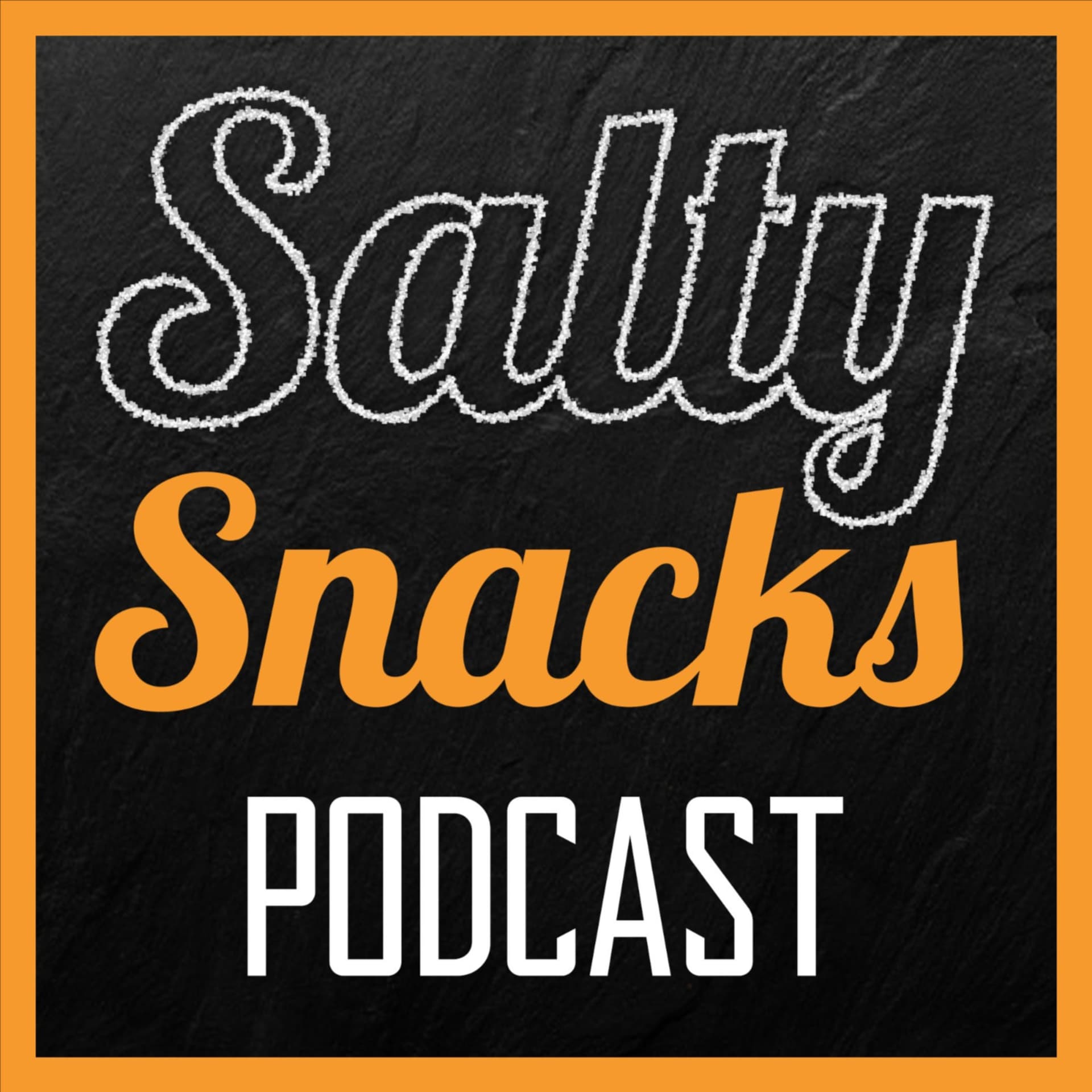 Salty Snacks Podcast - Podcasts