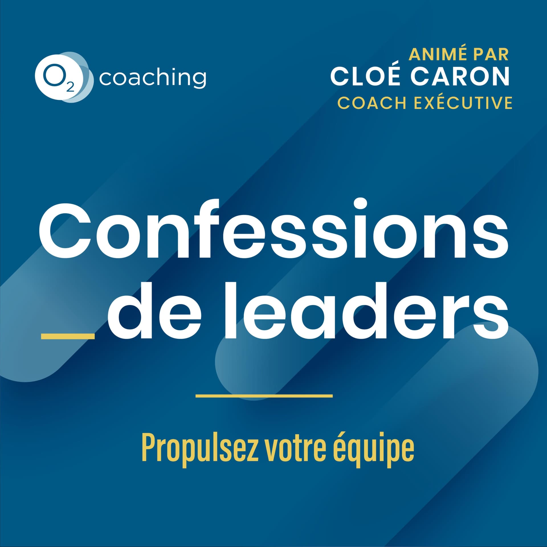 Confessions de leaders avec Cloé Caron - Podcast