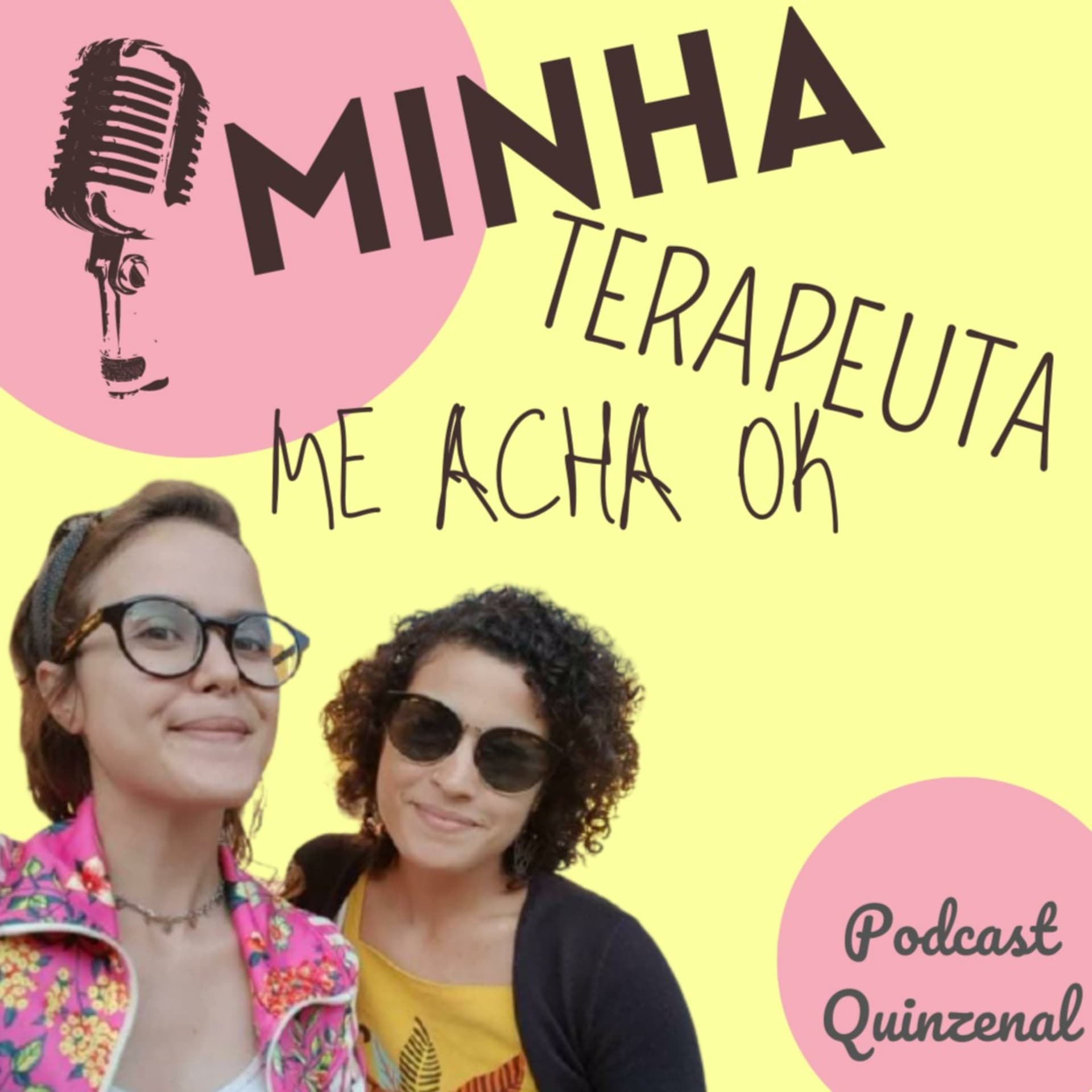 Minha Terapeuta Me Acha Ok - Podcasts