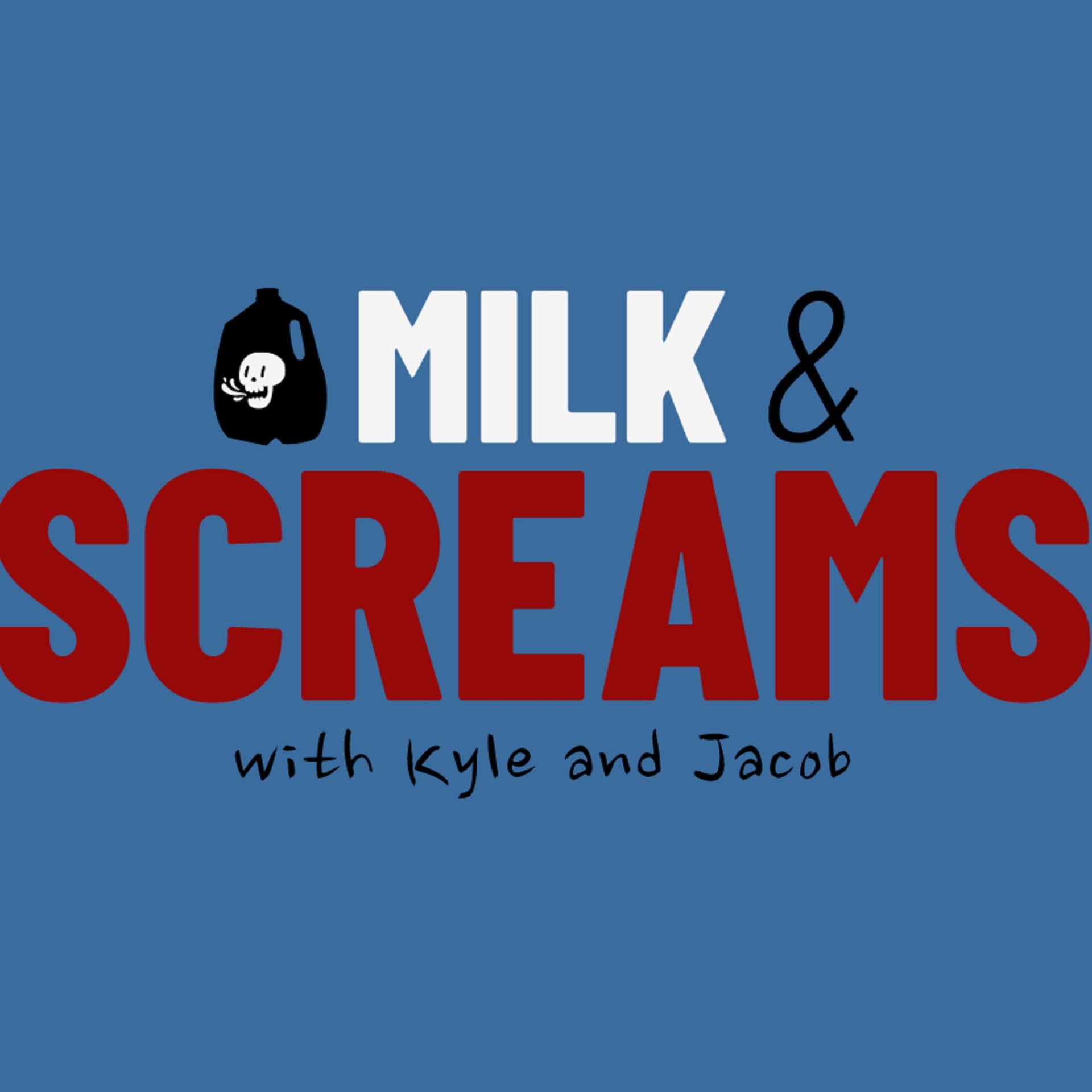 Milk and Screams - Podcasts