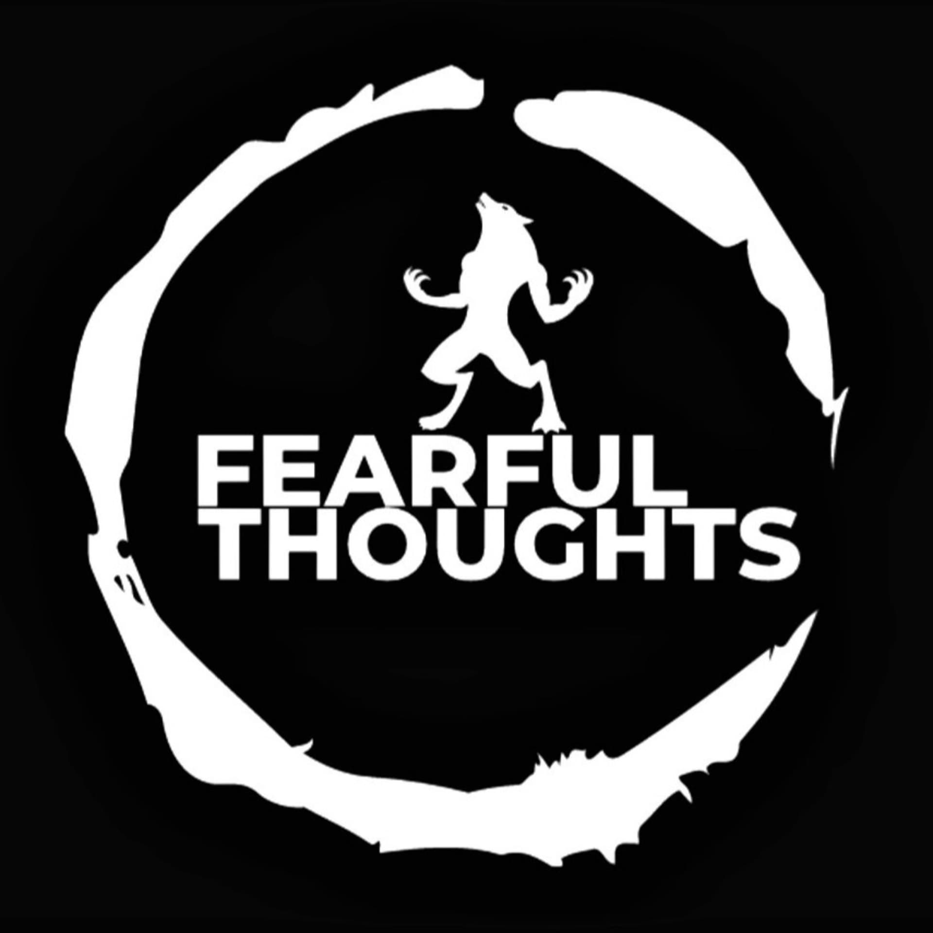 FEARFUL THOUGHTS - Podcasts