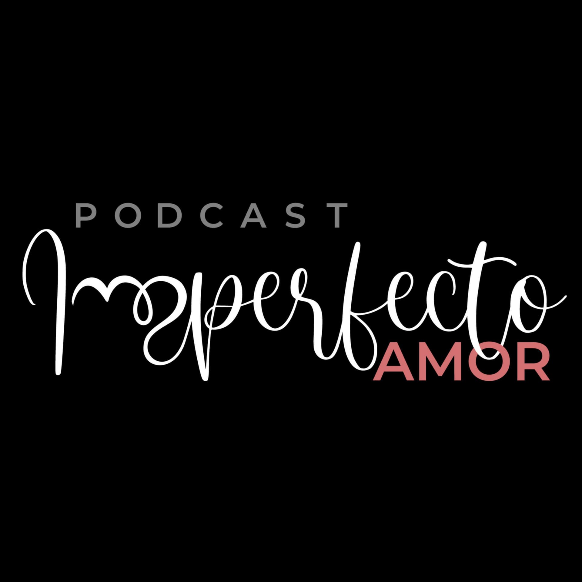 Imperfecto Amor - Podcasts