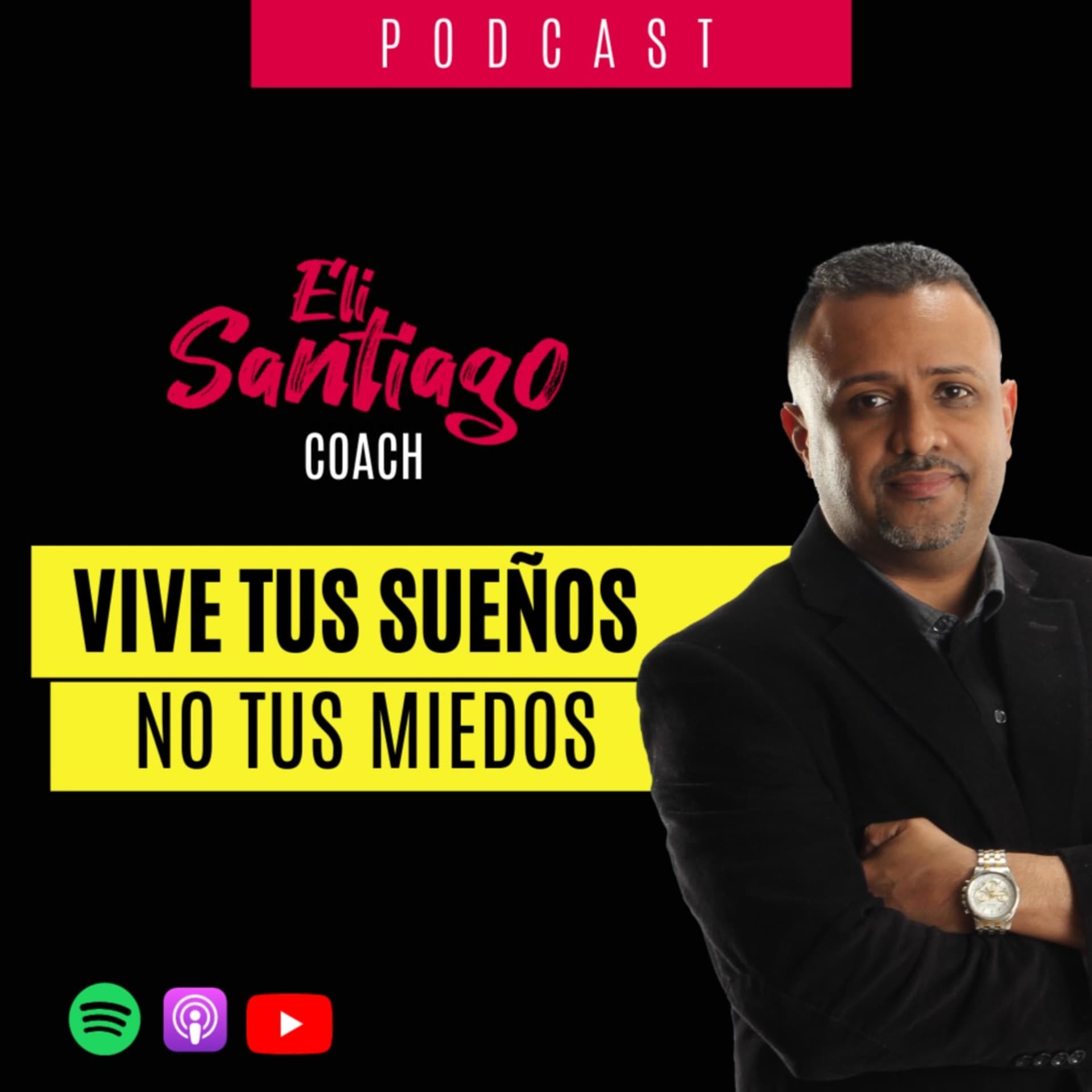 Vive tus sueños no tus miedos - Podcasts
