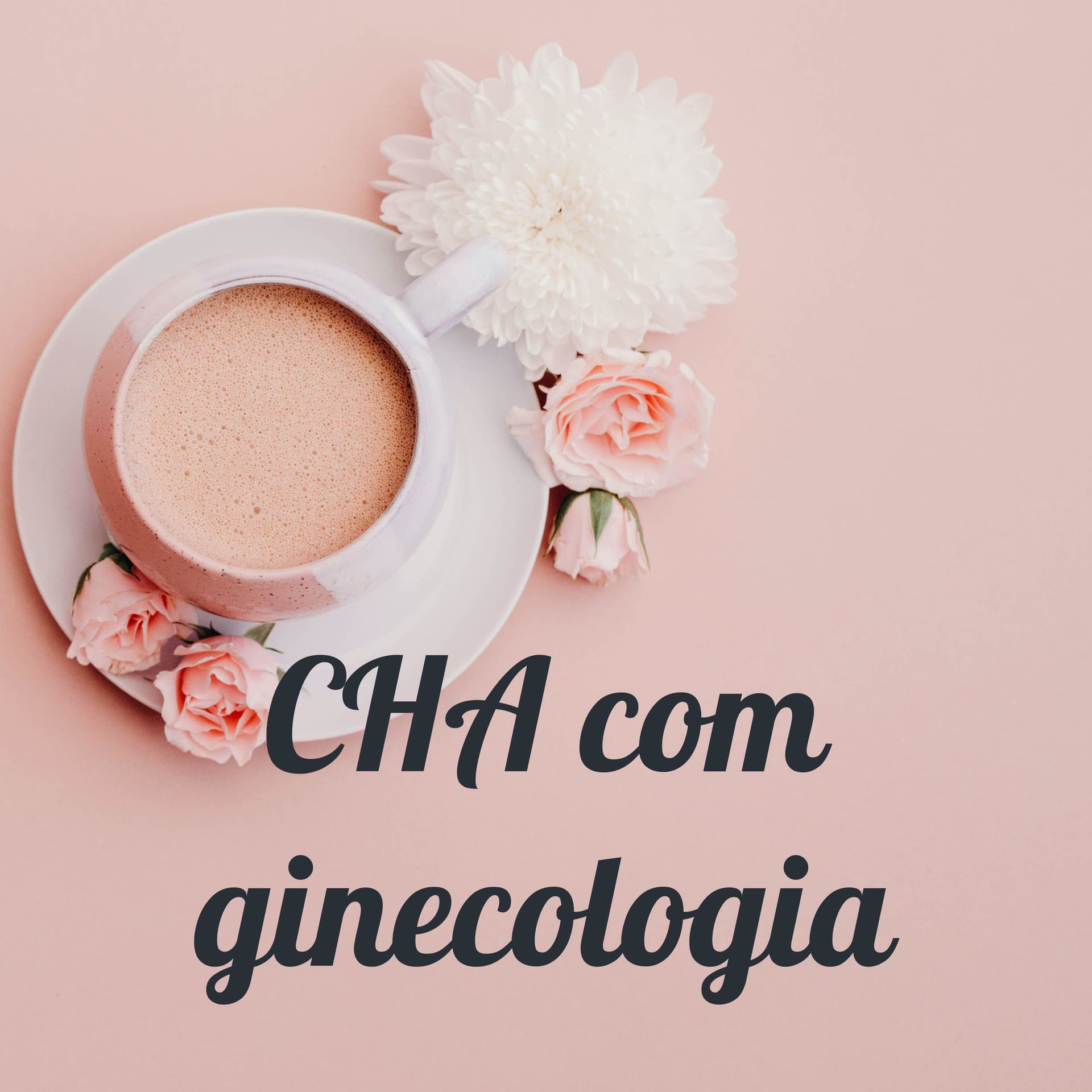 CHA com ginecologia - Podcasts