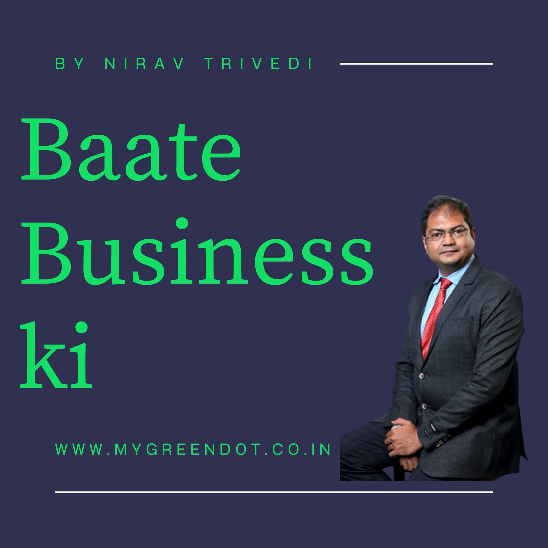 Baate Business Ki- By Nirav Trivedi - Podcasts