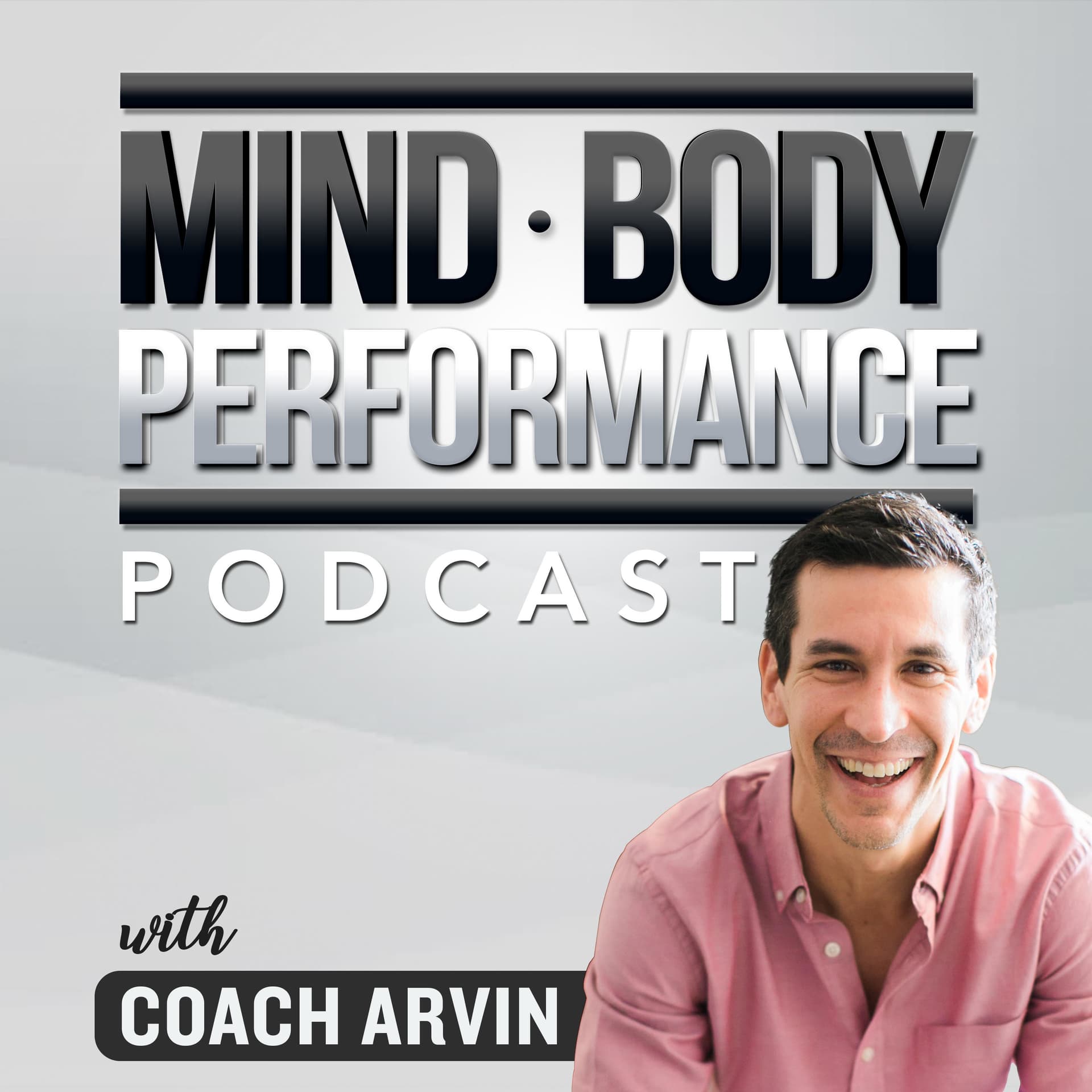 MindBody Performance with Coach Arvin - Podcast