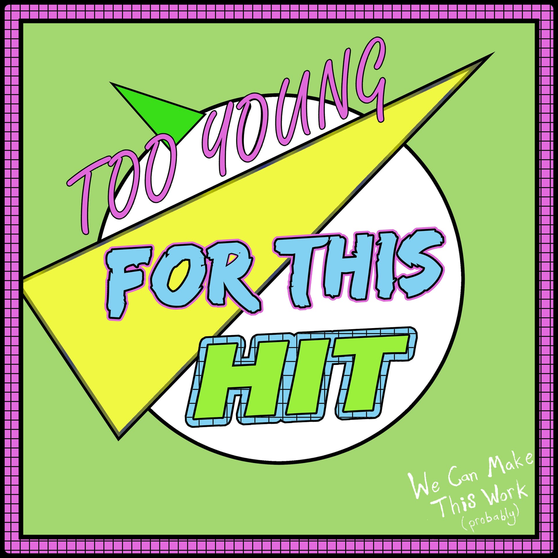 Too Young for this Hit - Podcasts