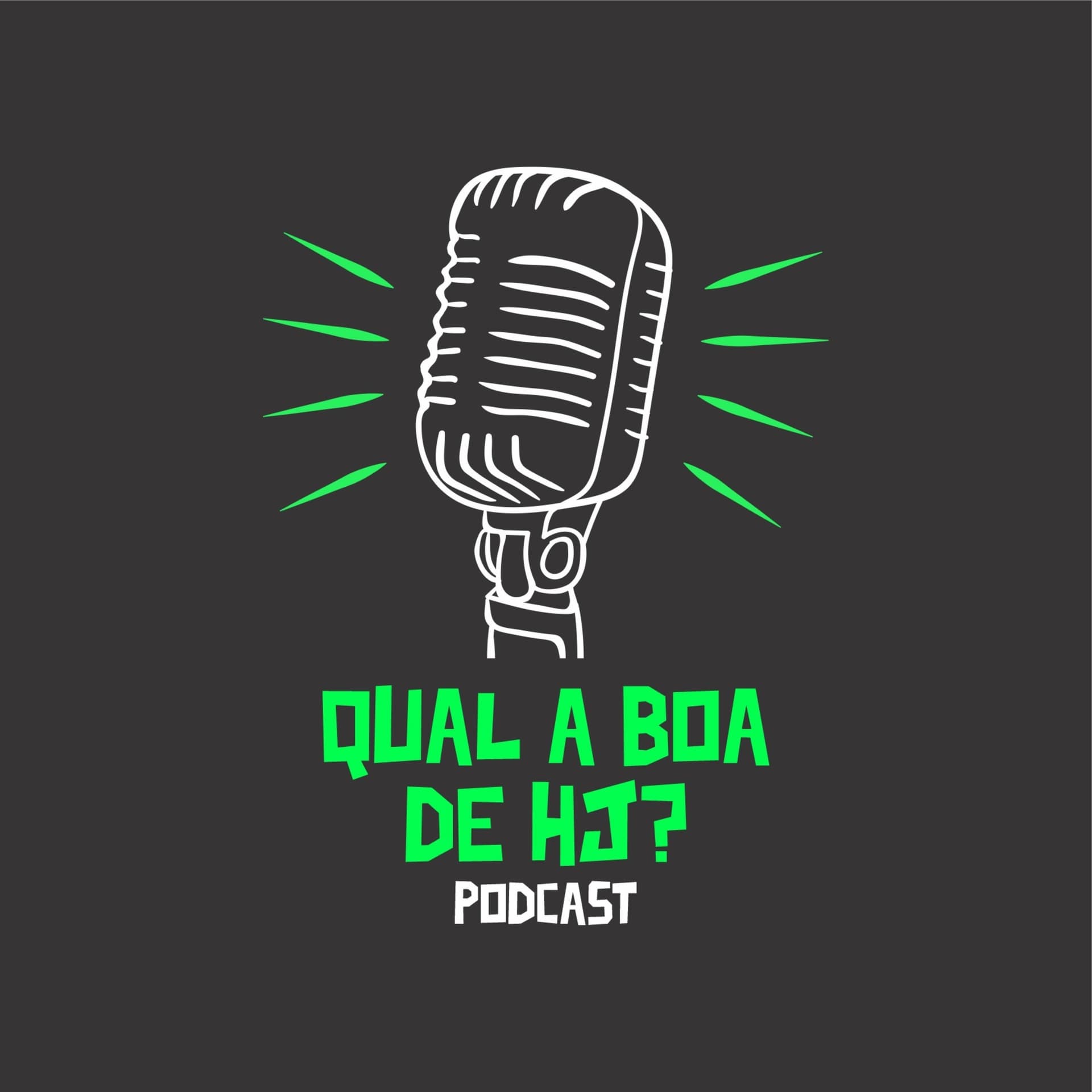 Qual a boa de hj? - Podcasts