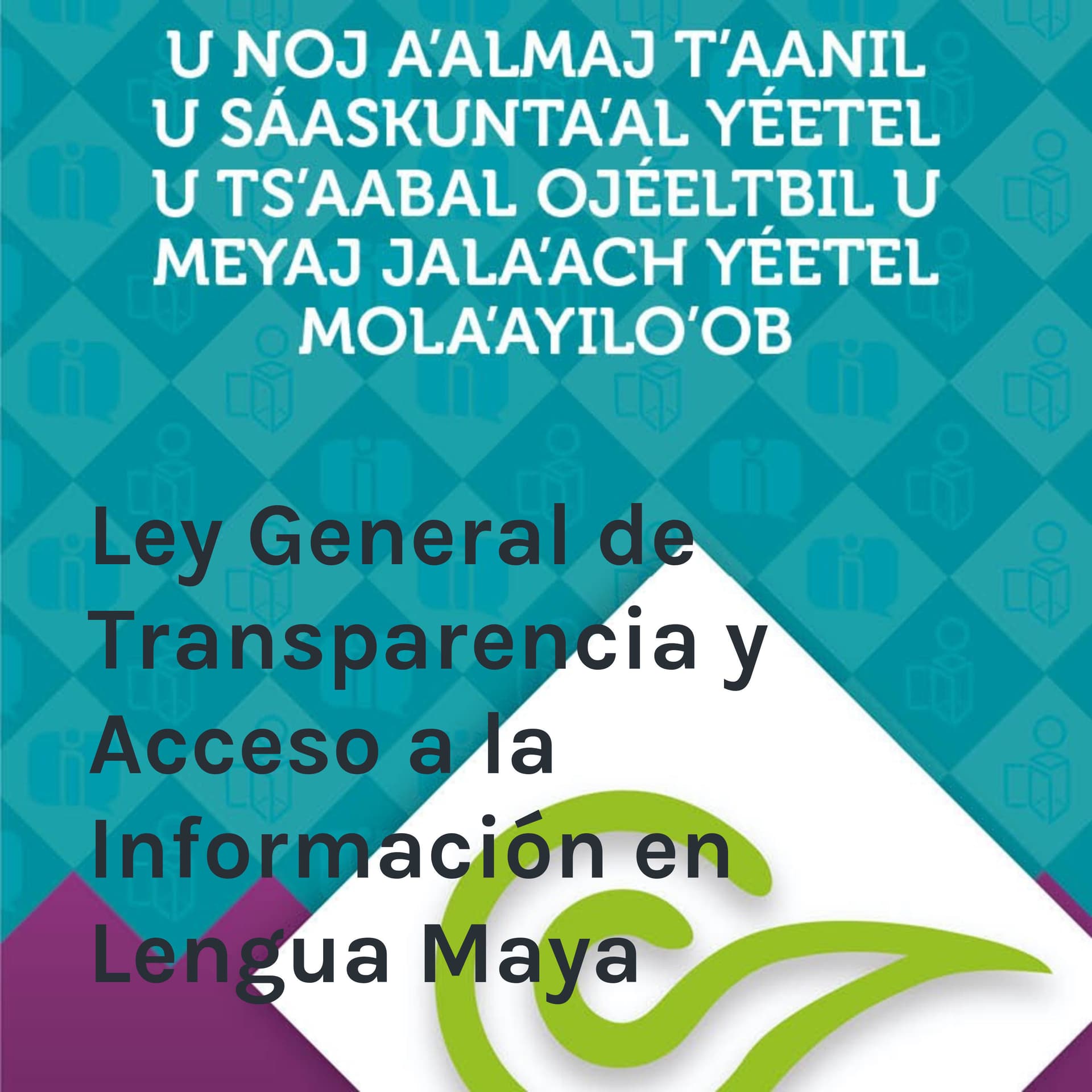 Ley General de Transparencia y Acceso a la Información en Lengua Maya - Podcasts