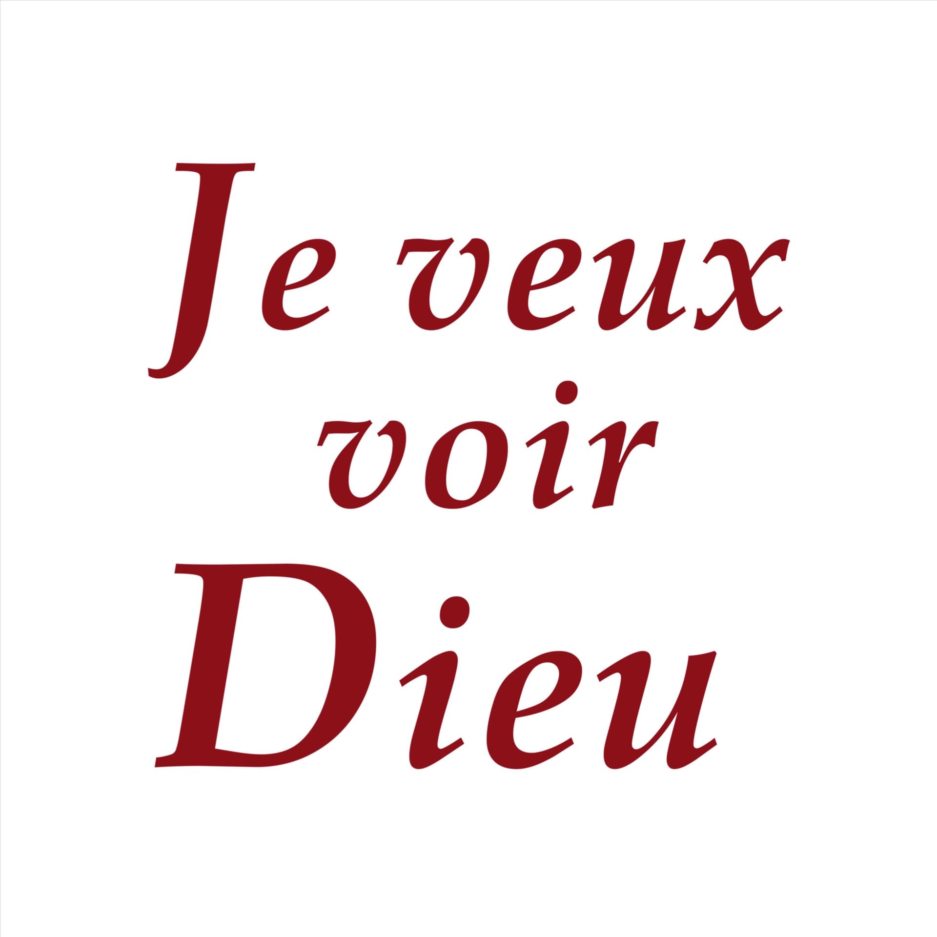 Je veux voir Dieu - Podcasts