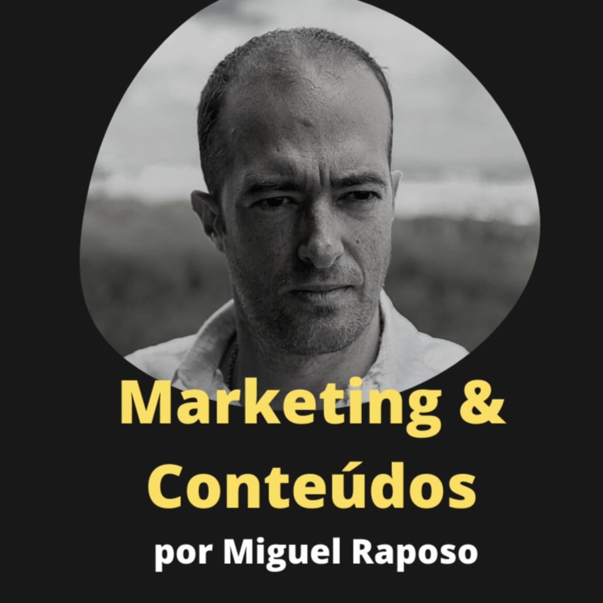 Marketing & Conteúdos por Miguel Raposo - Podcast