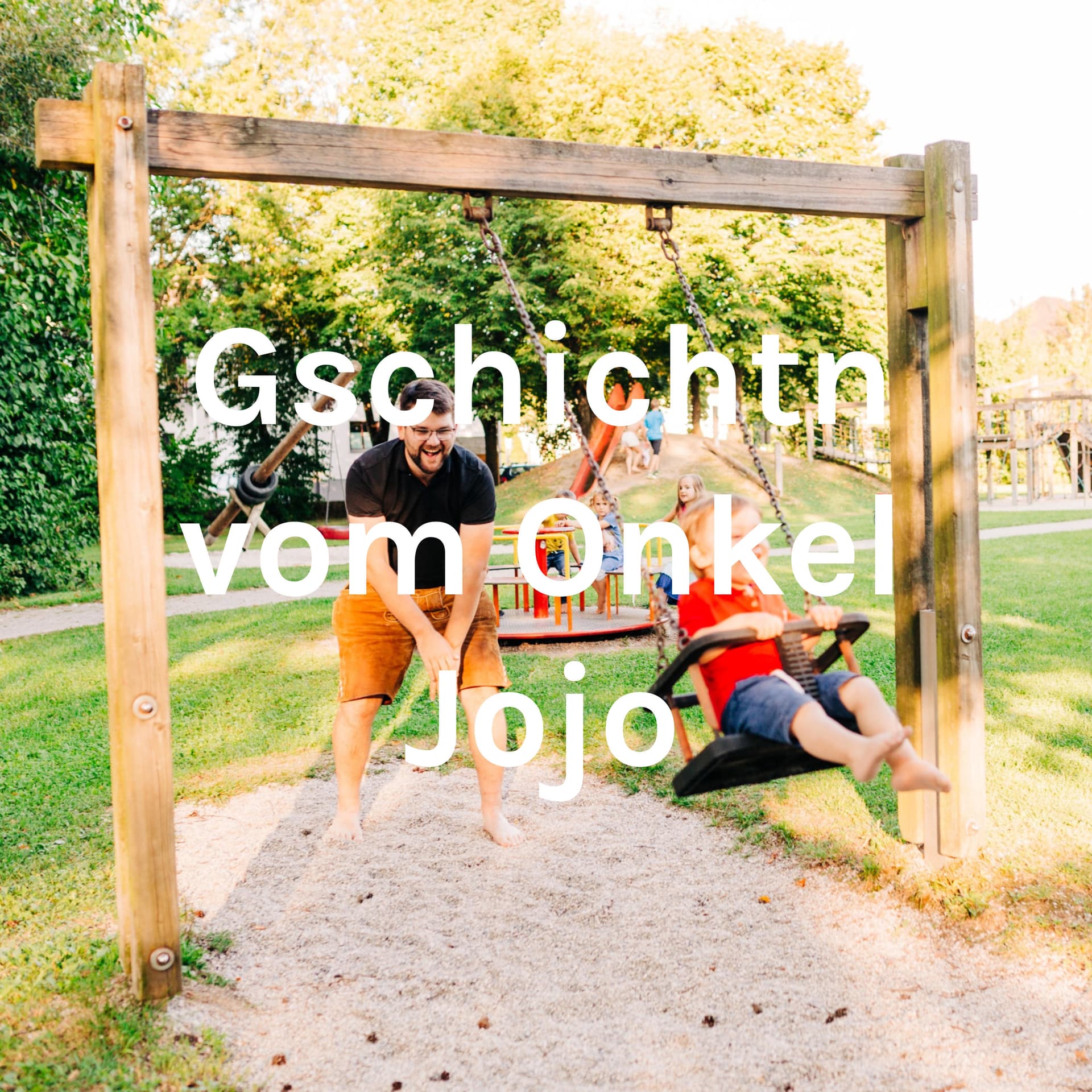 Gschichtn vom Onkel Jojo - Podcasts